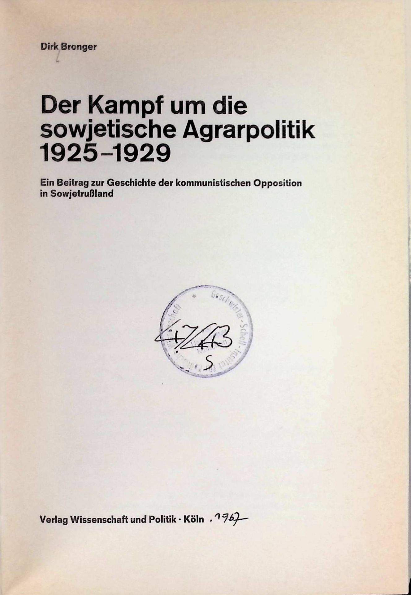 Der Kampf um die sowjetische Agrarpolitik 1925 - 1929 : Ein Beitrag zur Geschichte der kommunist. Opposition in Sowjetrussland