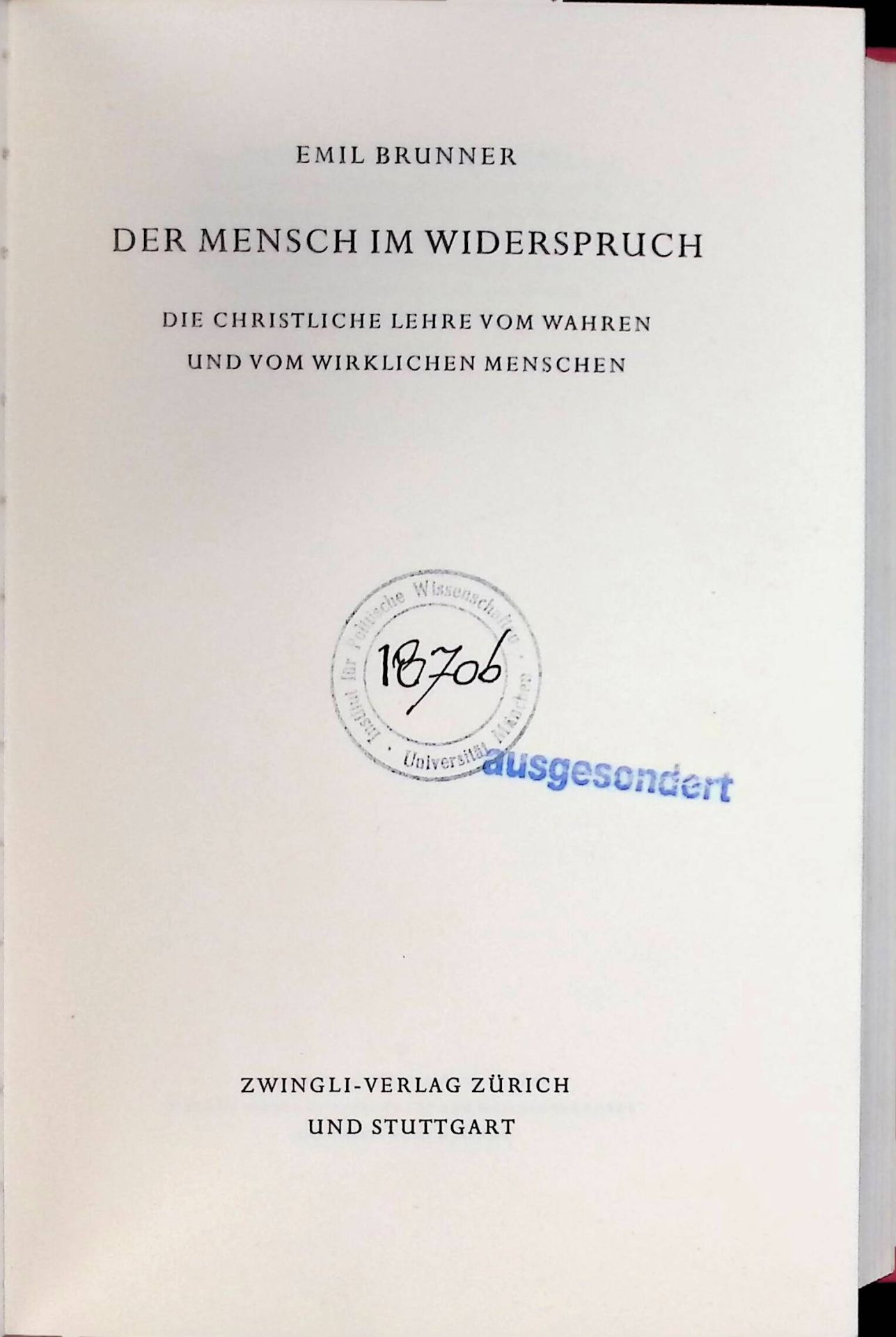 Der Mensch im Widerspruch. Die christliche Lehre vom wahren und vom wirklichen Menschen