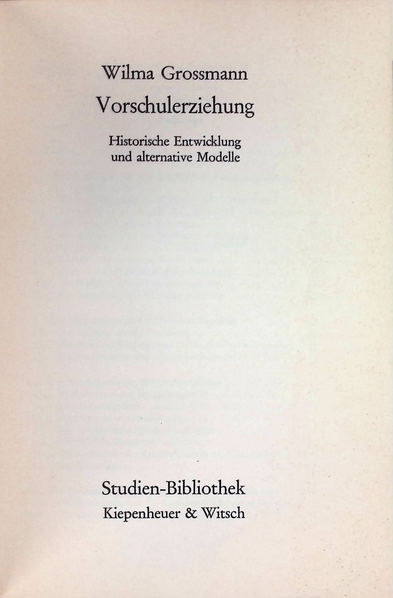 Vorschulerziehung : historische Entwicklung und alternative Modelle