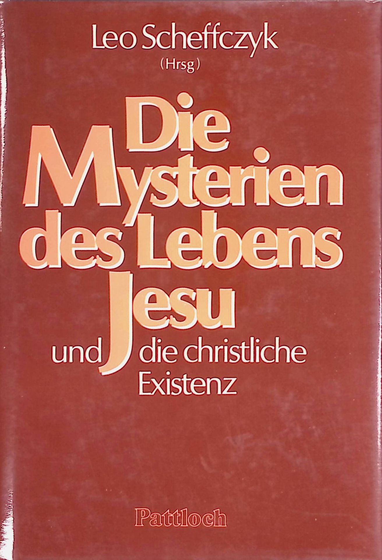 Die Mysterien des Lebens Jesu und die christliche Existenz
