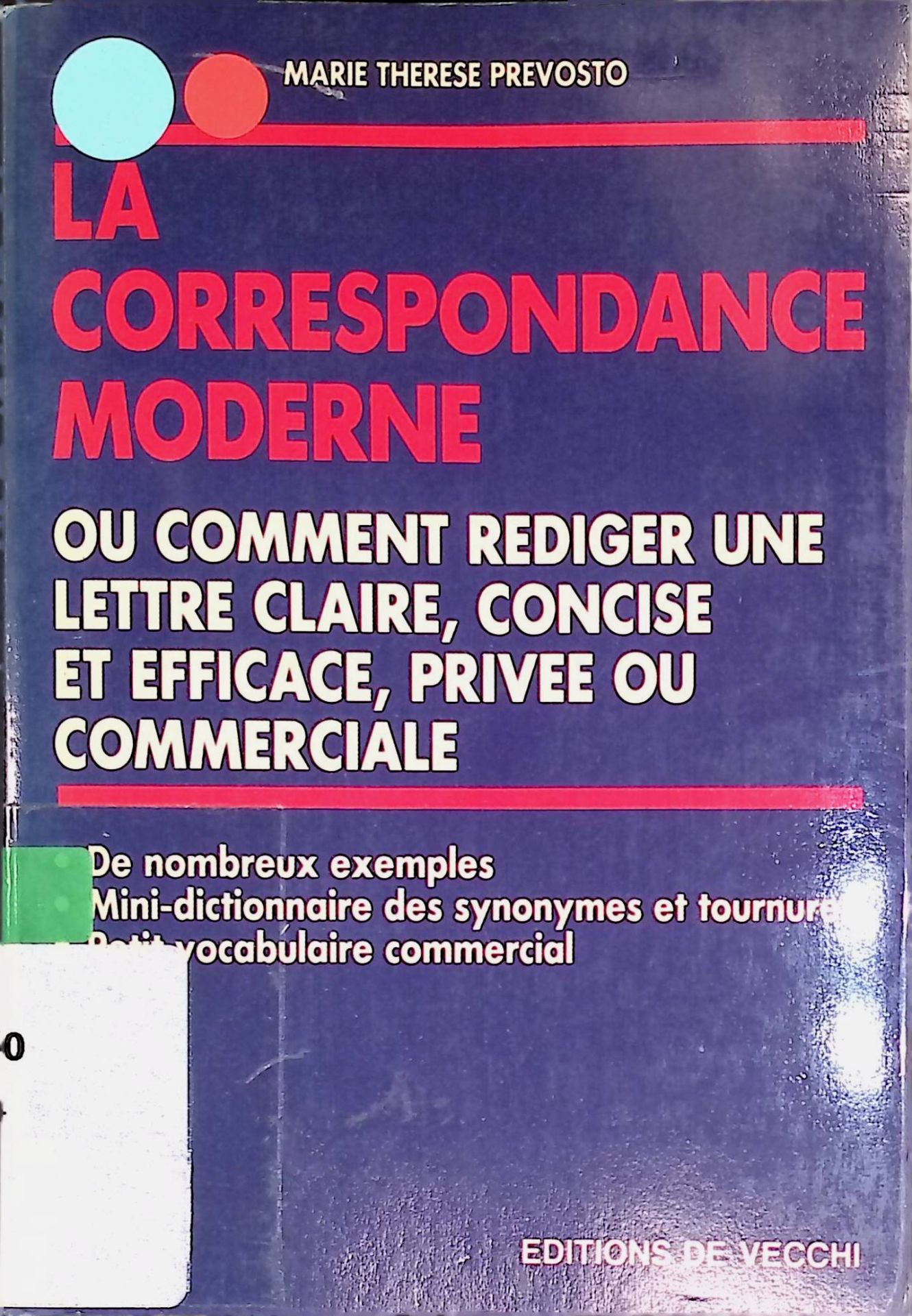 Correspondances privée et commerciale ou Comment rédiger une lettre claire, concise et efficace