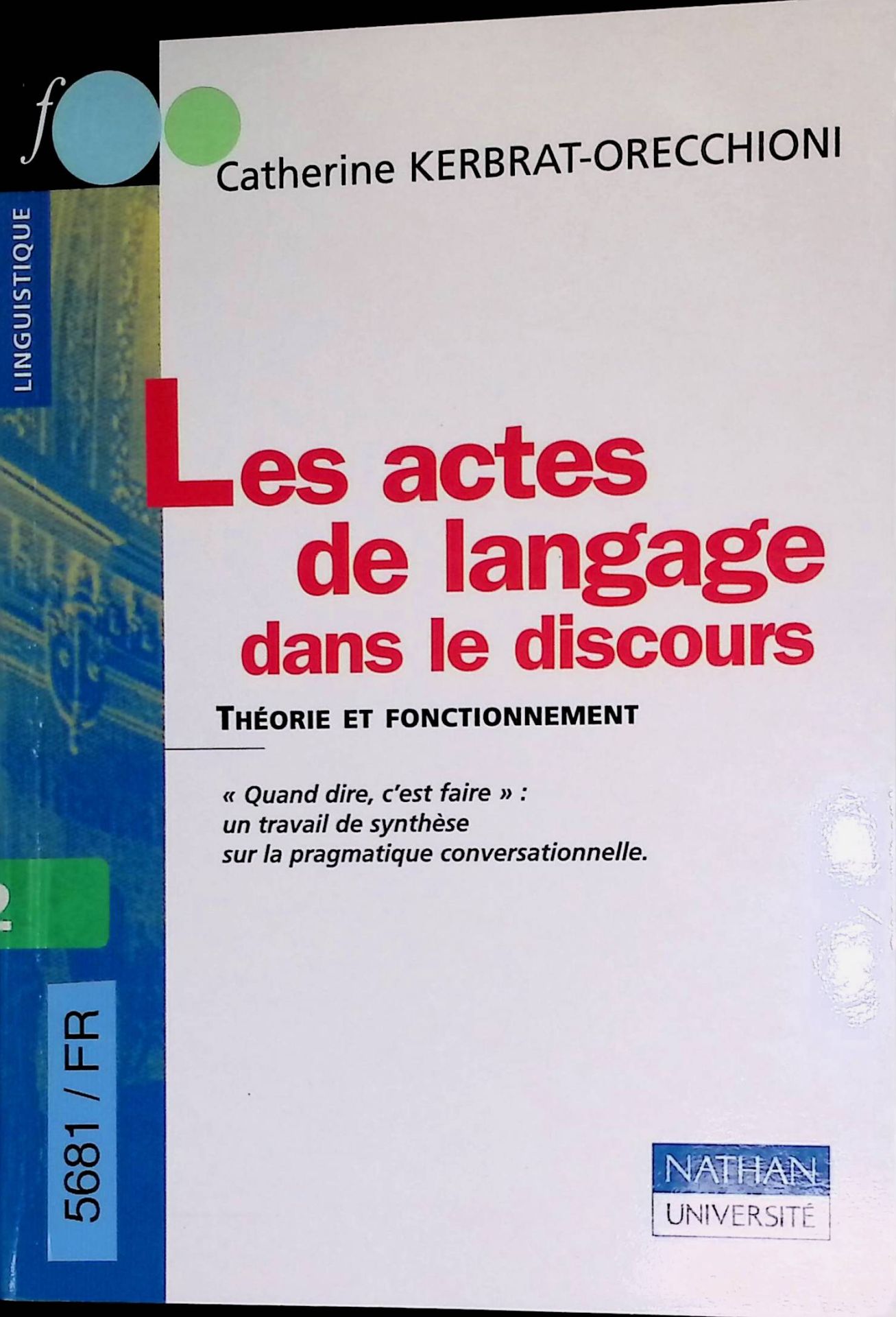 Les Actes De Langage Dans Le Discours. Theorie et Fonctionnement