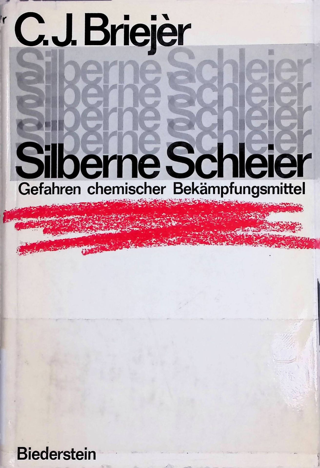 Silberne Schleier : Gefahren chemischer Bekämpfungsmittel