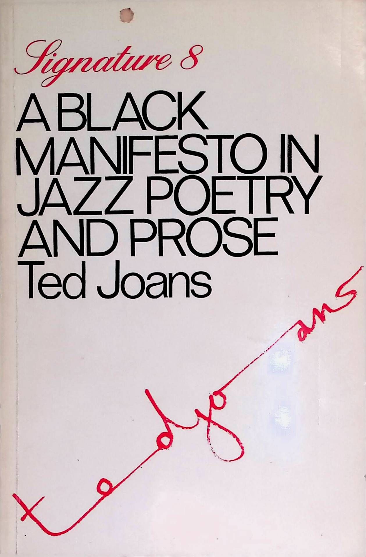 A Black Manifesto in Jazz Poetry and Prose. (SIGNIERTES EXEMPLAR)