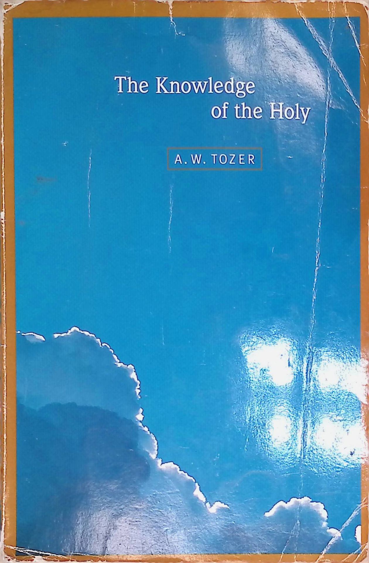 The Knowledge of the Holy: The Attributes of God: Their Meaning in the Christian Life