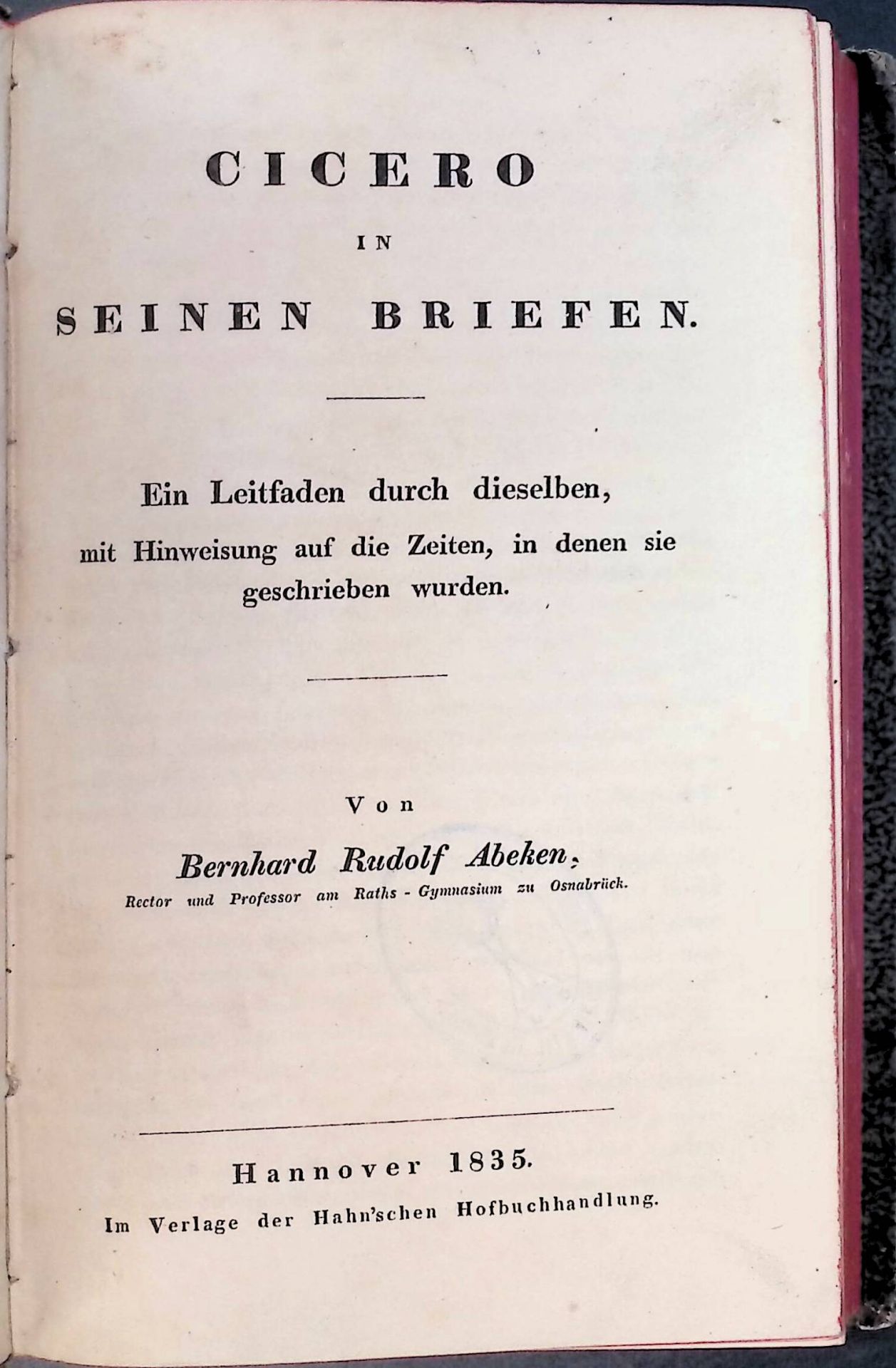 Cicero in seinen Briefen : Ein Leitfaden durch dieselben mit Hinweisung auf die Zeiten, in denen sie geschrieben wurden