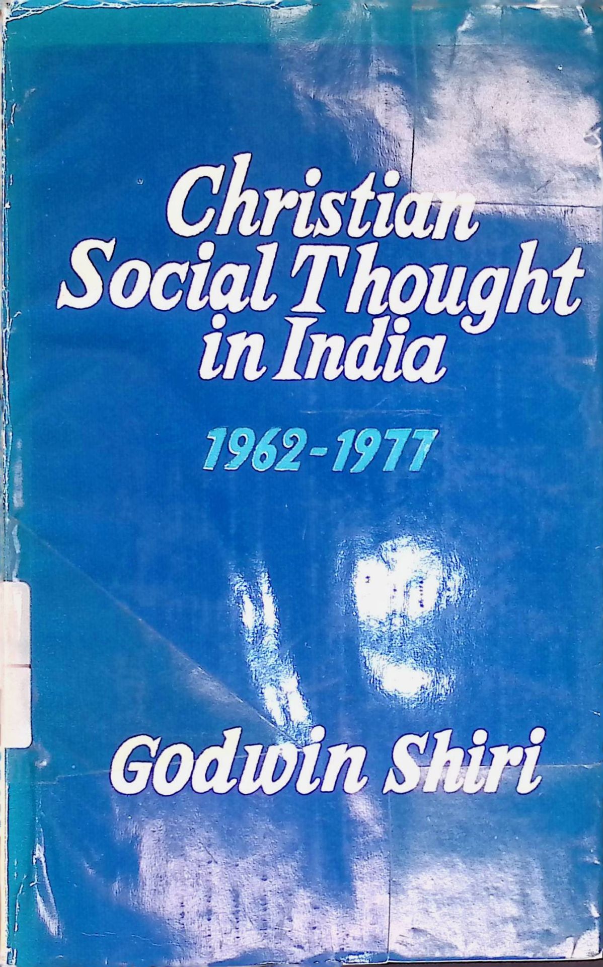 Christian Social Thought in India 1962-1977
