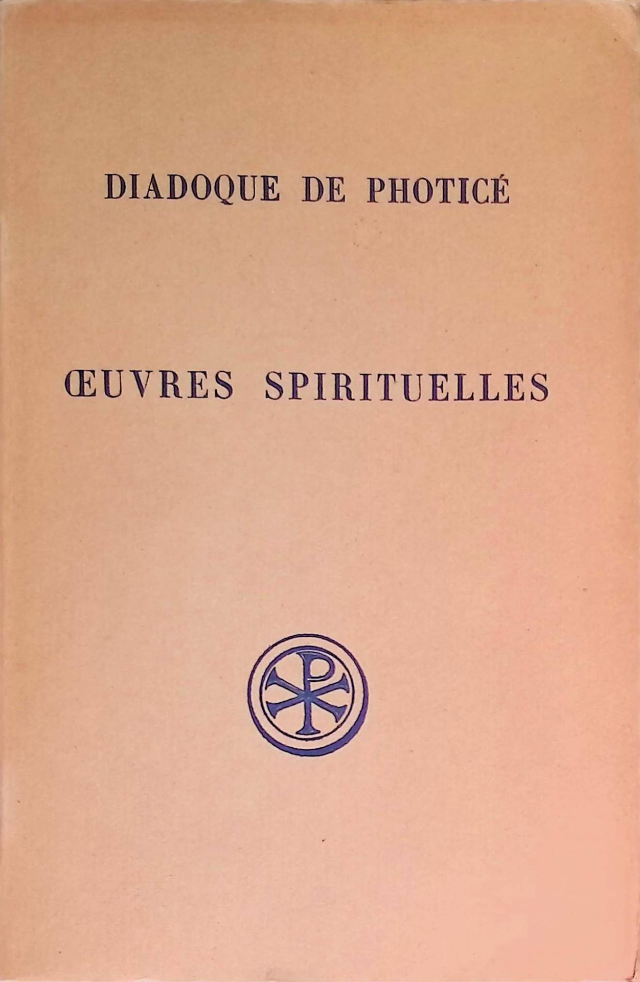 Diadoque de Photice. Oeuvres Spirituelles
