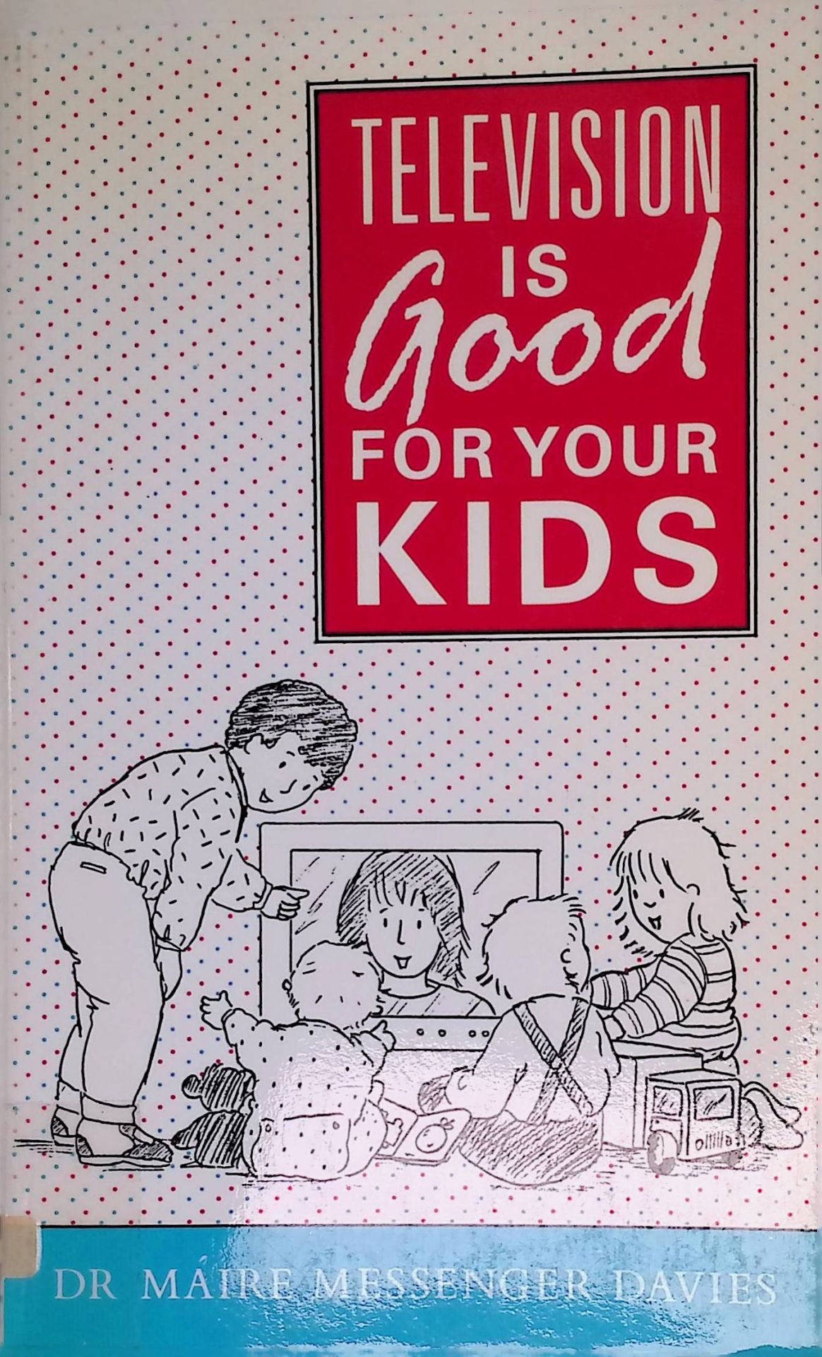 Television is Good for Your Kids