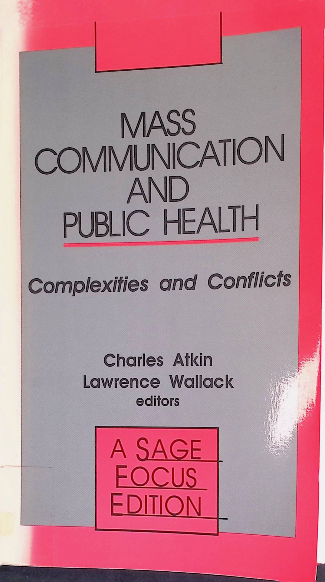 Mass Communication and Public Health: Complexities and Conflicts