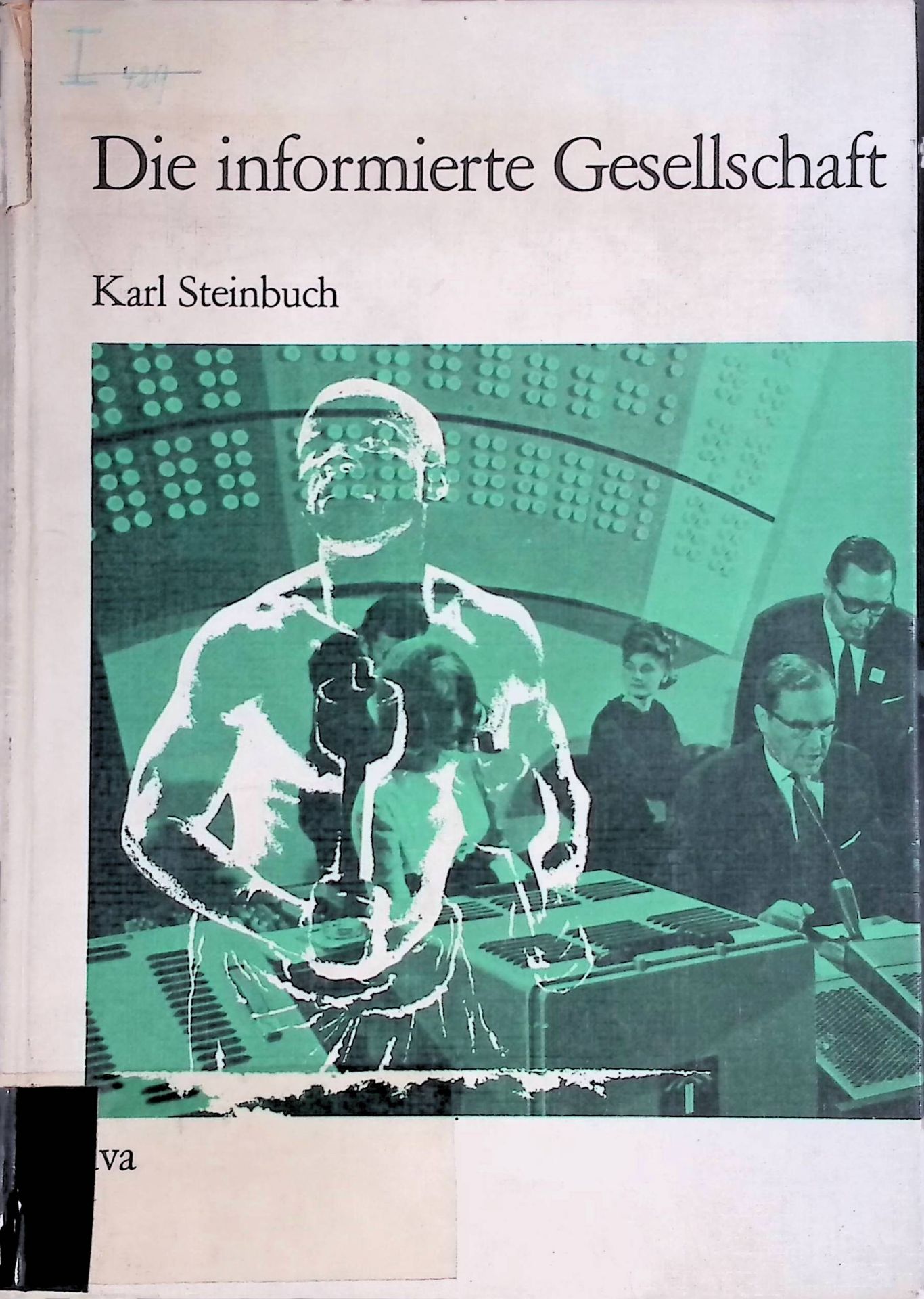 Die informierte Gesellschaft : Geschichte und Zukunft der Nachrichtentechnik