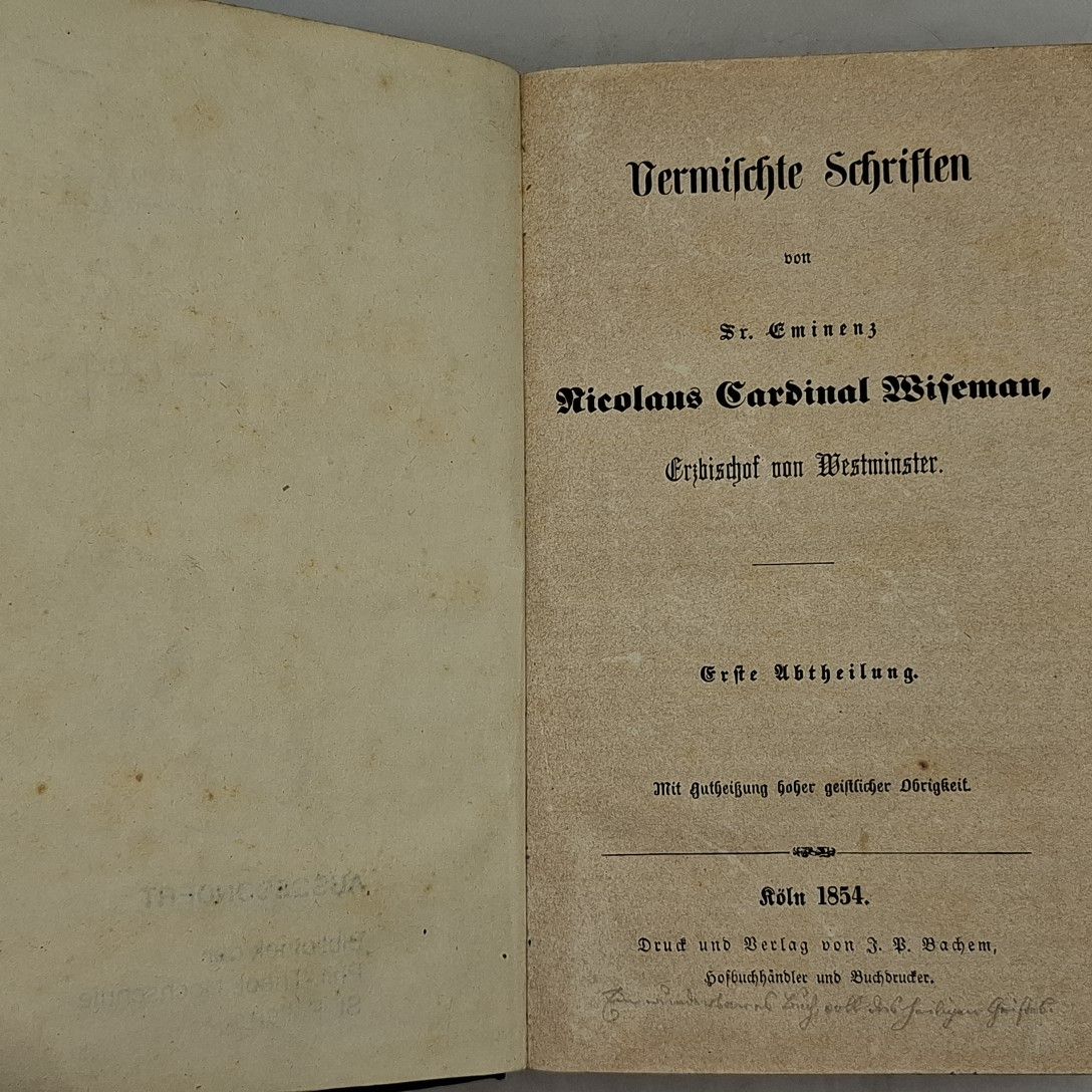 Vermischte Schriften von Sr. Eminenz Nicolaus Cardinal Wiseman, Erzbischof von Westminster . - ERSTE und ZWEITE ABTHEILUNG (KOMPLETT in einem Buch)