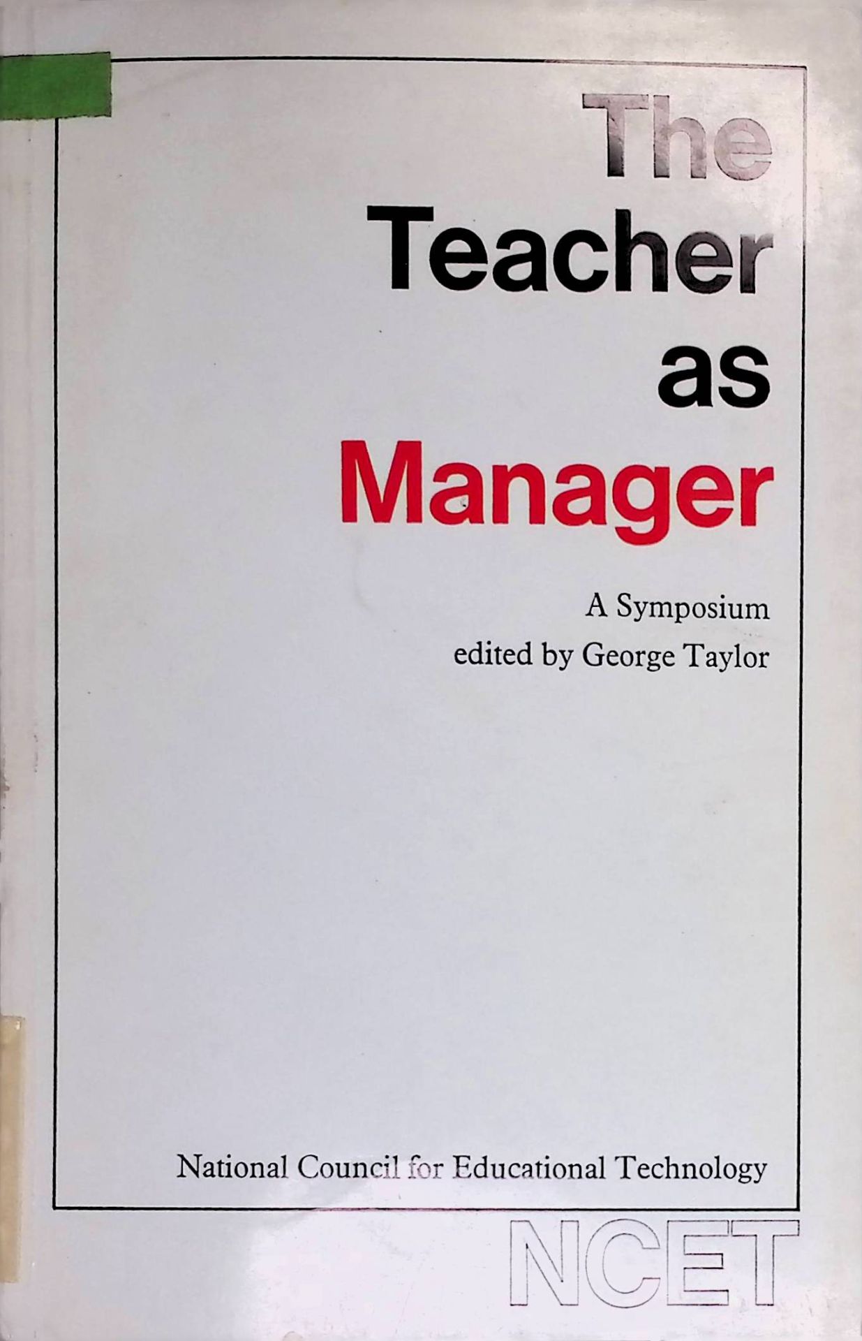 The Teacher as Manager. A Symposium
