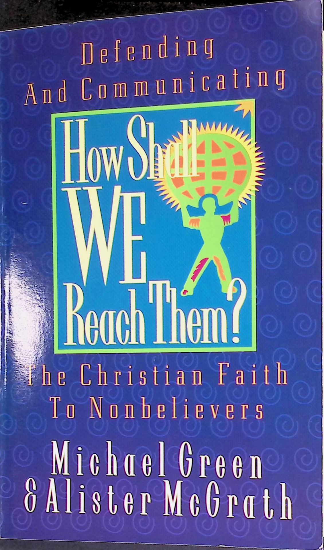 How Shall We Reach Them?