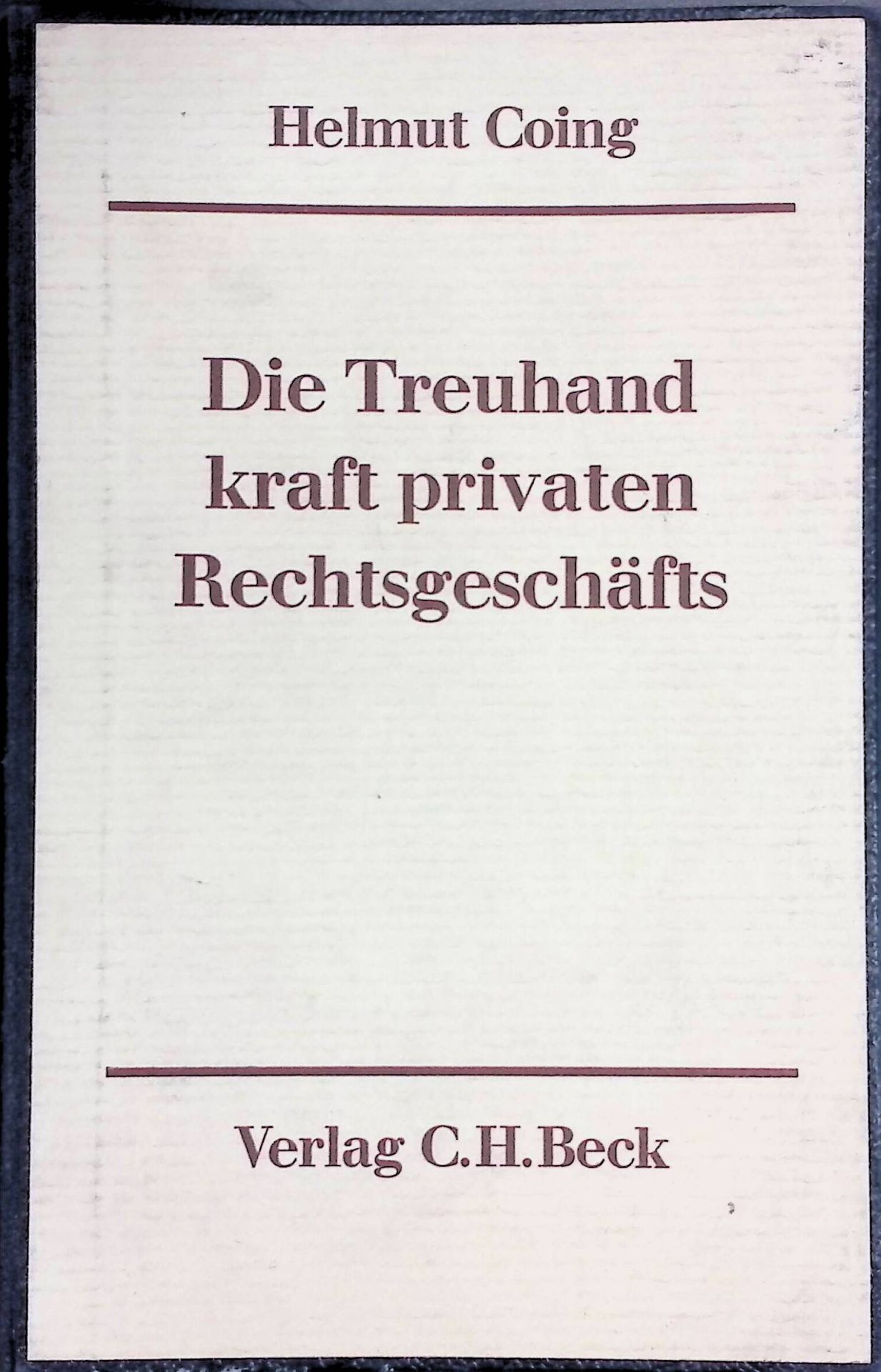 Die Treuhand kraft privaten Rechtsgeschäfts