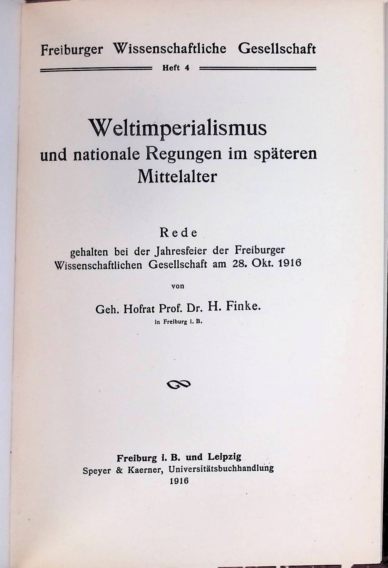 Weltimperialismus und nationale Regungen im späteren Mittelalter : Rede gehalten bei der Jahresfeier der Freiburger Wissenschaftlichen Gesellschaft 1916