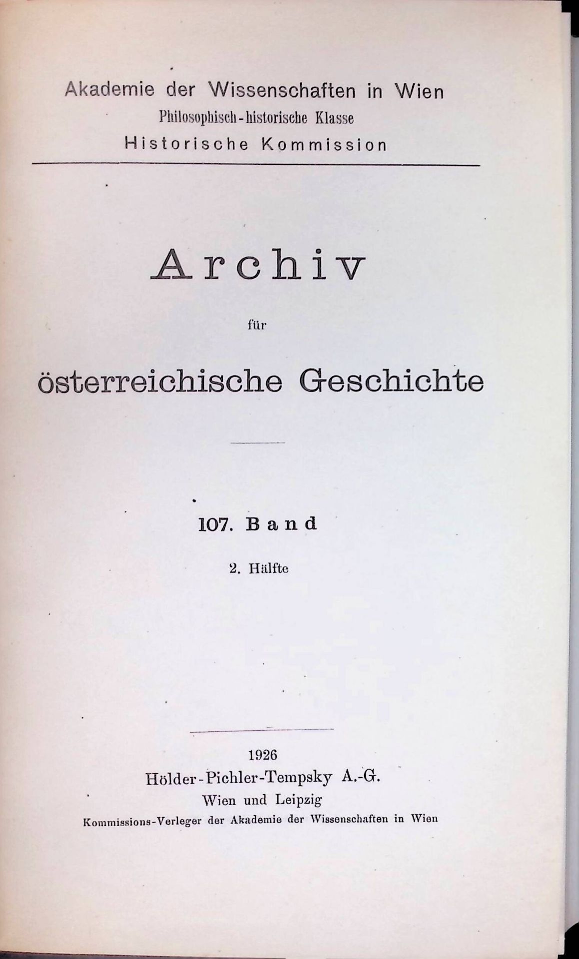 Archiv für österreichische Geschichte - 107. Band, 2. Hälfte: Politisch-historische Landesbeschreibung von Südtirol, 1. Teil: Nordtirol (2. Hälfte)