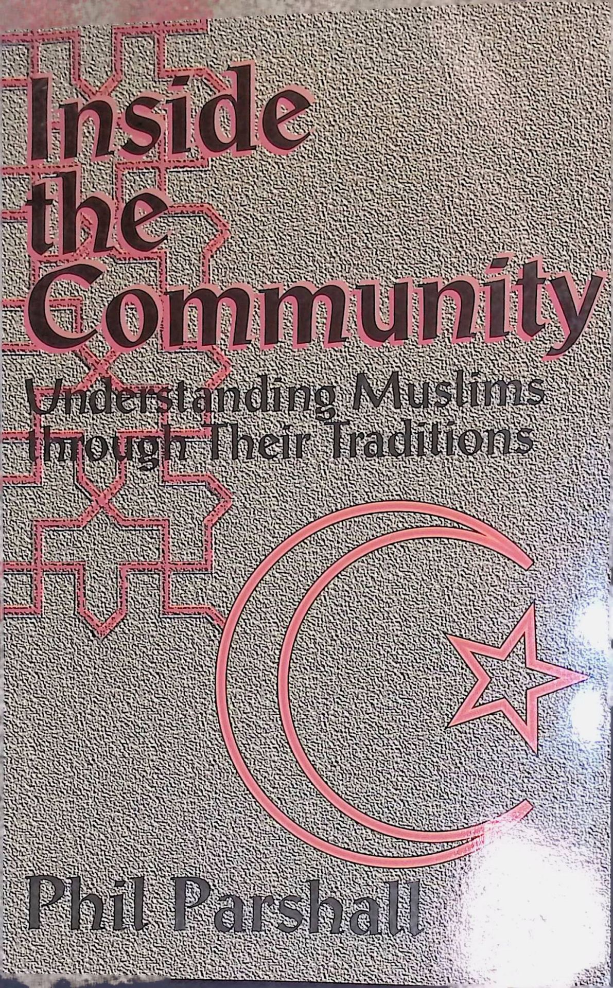 Inside the Community: Understanding Muslims Through Their Traditions