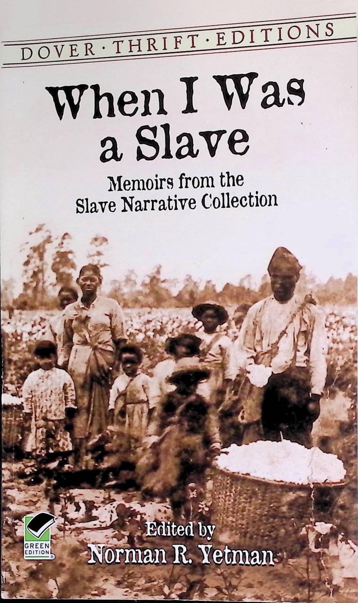 When I Was a Slave: Memoirs from the Slave Narrative Collection