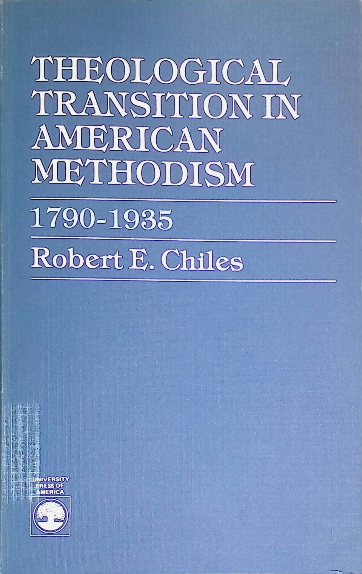 Theological Transition in American Methodism: 1790-1935