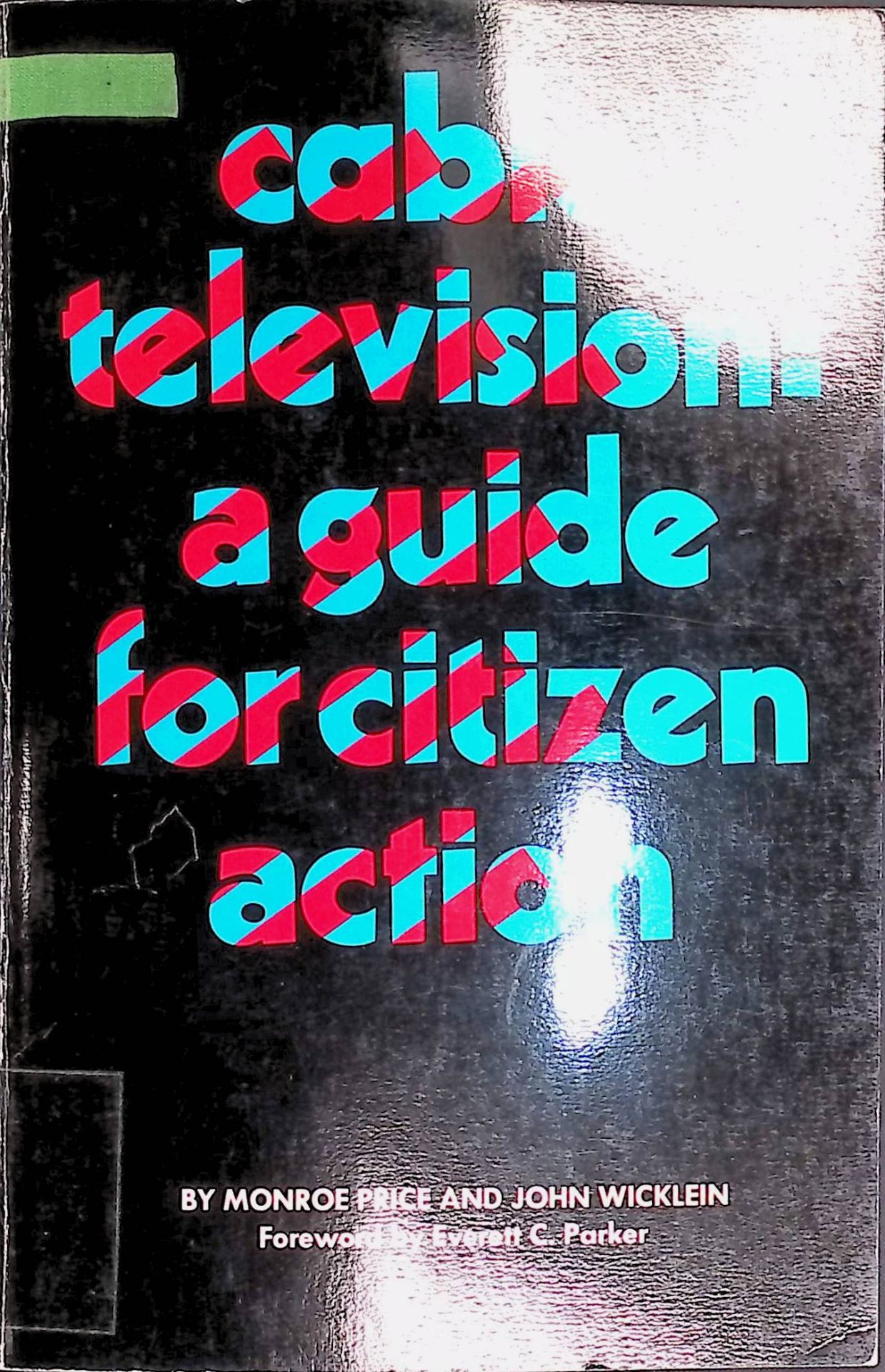 Cable Television. A Guide for Citizen Action