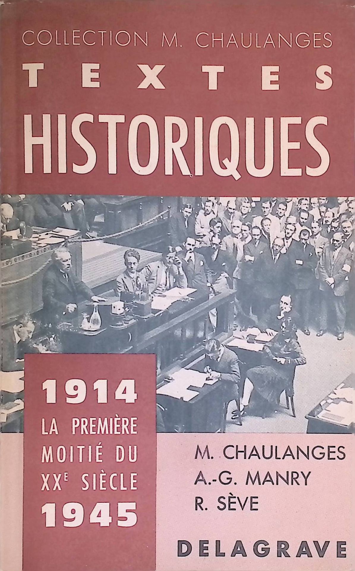 Chaulanges Textes Historiques 1914-1945. La Premiere Moitie du XXe Siecle