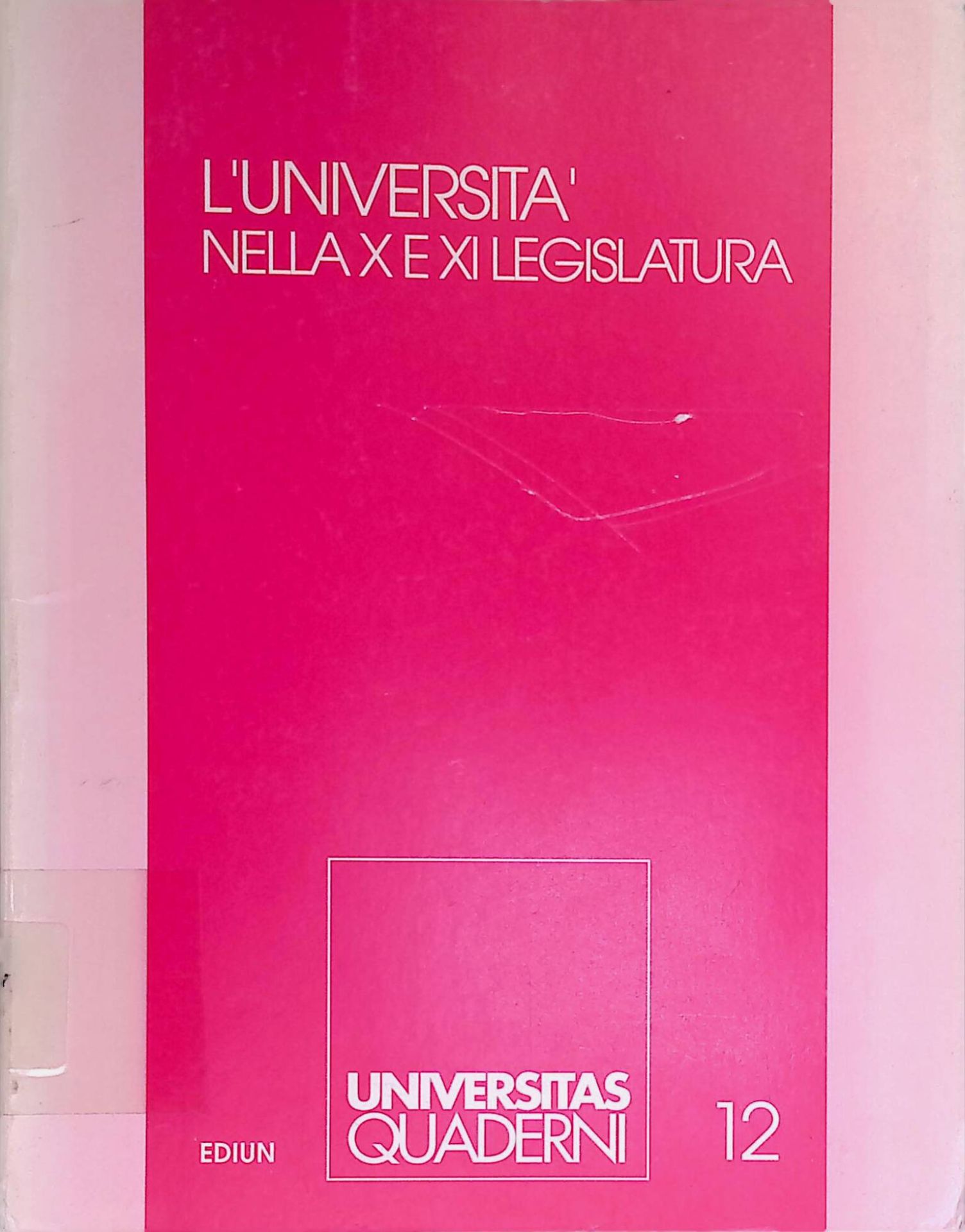 L'universita nella X e XI legislatura 1987-1994