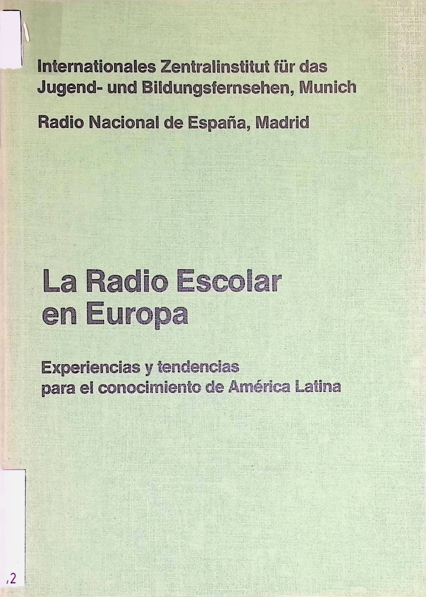 La Radio Escolar en Europa. Experiencias y tendencias para el conocimiento de America Latina