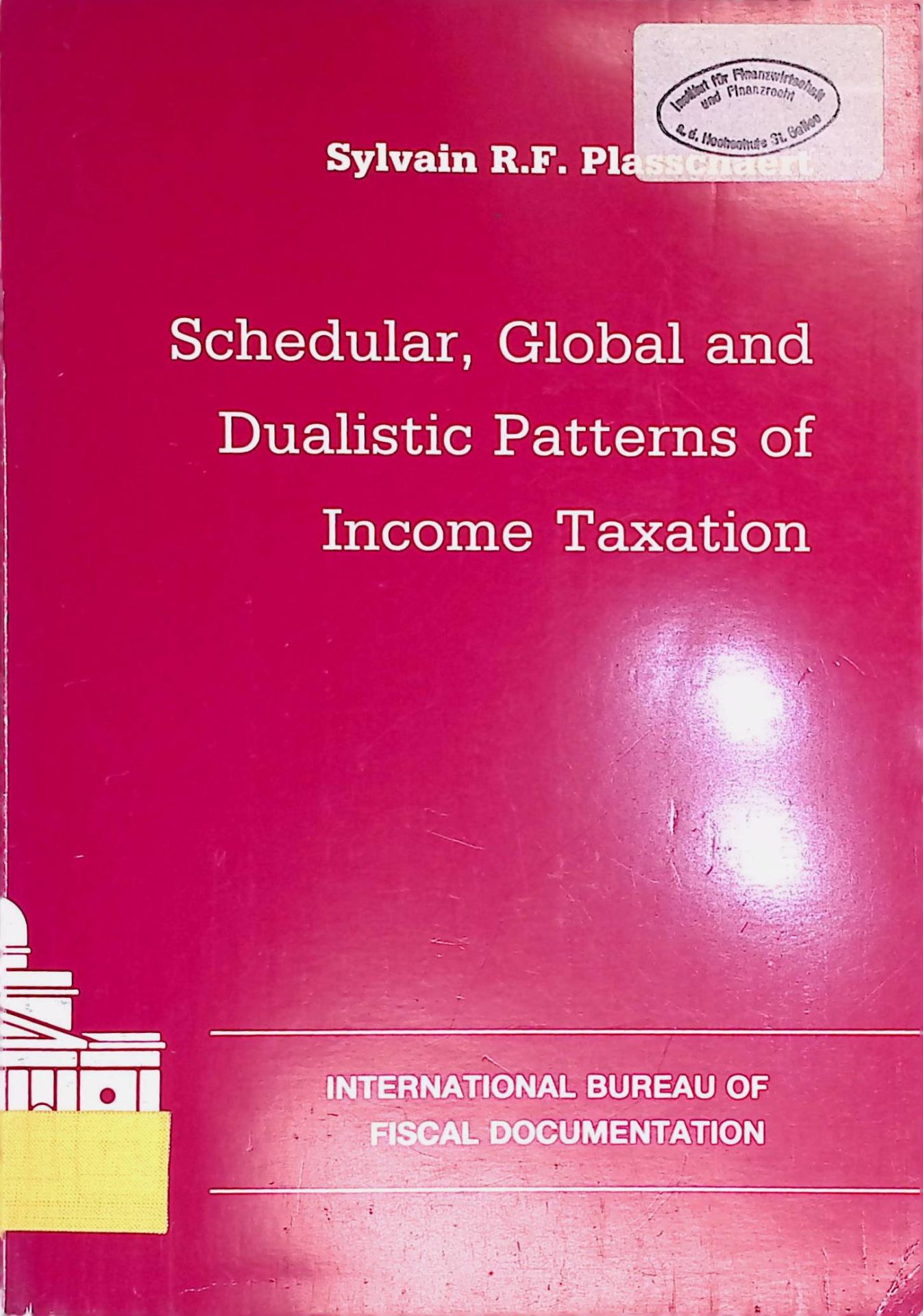 Schedular, Global and Dualistic Patterns of Income Taxation