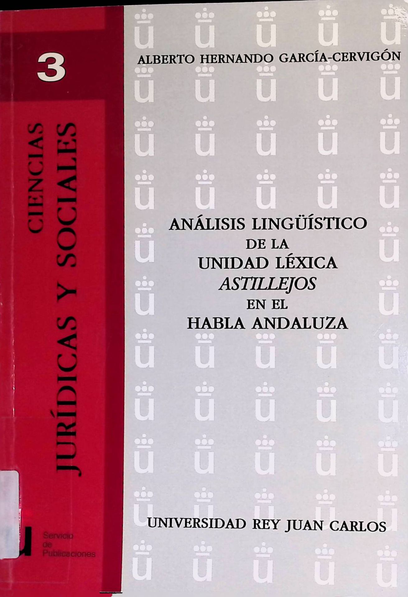 Análisis lingüístico de la unidad léxica Astillejos en el habla andaluza