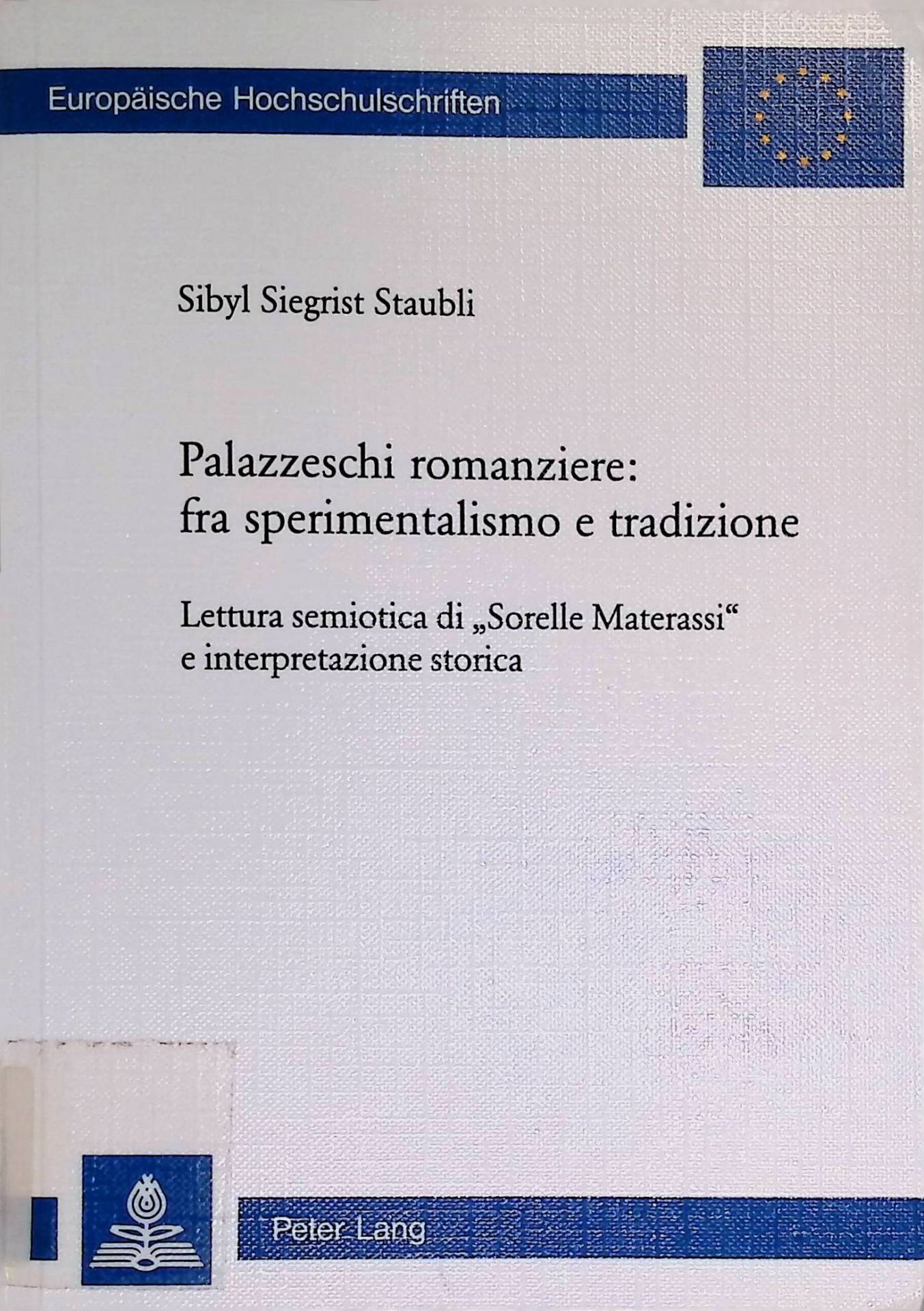 Palazzeschi romanziere: tra sperimentalismo e tradizione: Lettura semiotica di Sorelle Materassi e interpretazione storica