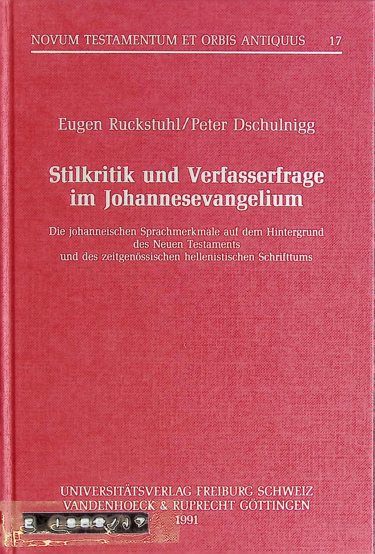 Stilkritik und Verfasserfrage im Johannesevangelium : die johanneischen Sprachmerkmale auf dem Hintergrund des Neuen Testaments und des zeitgenössischen hellenistischen Schrifttums