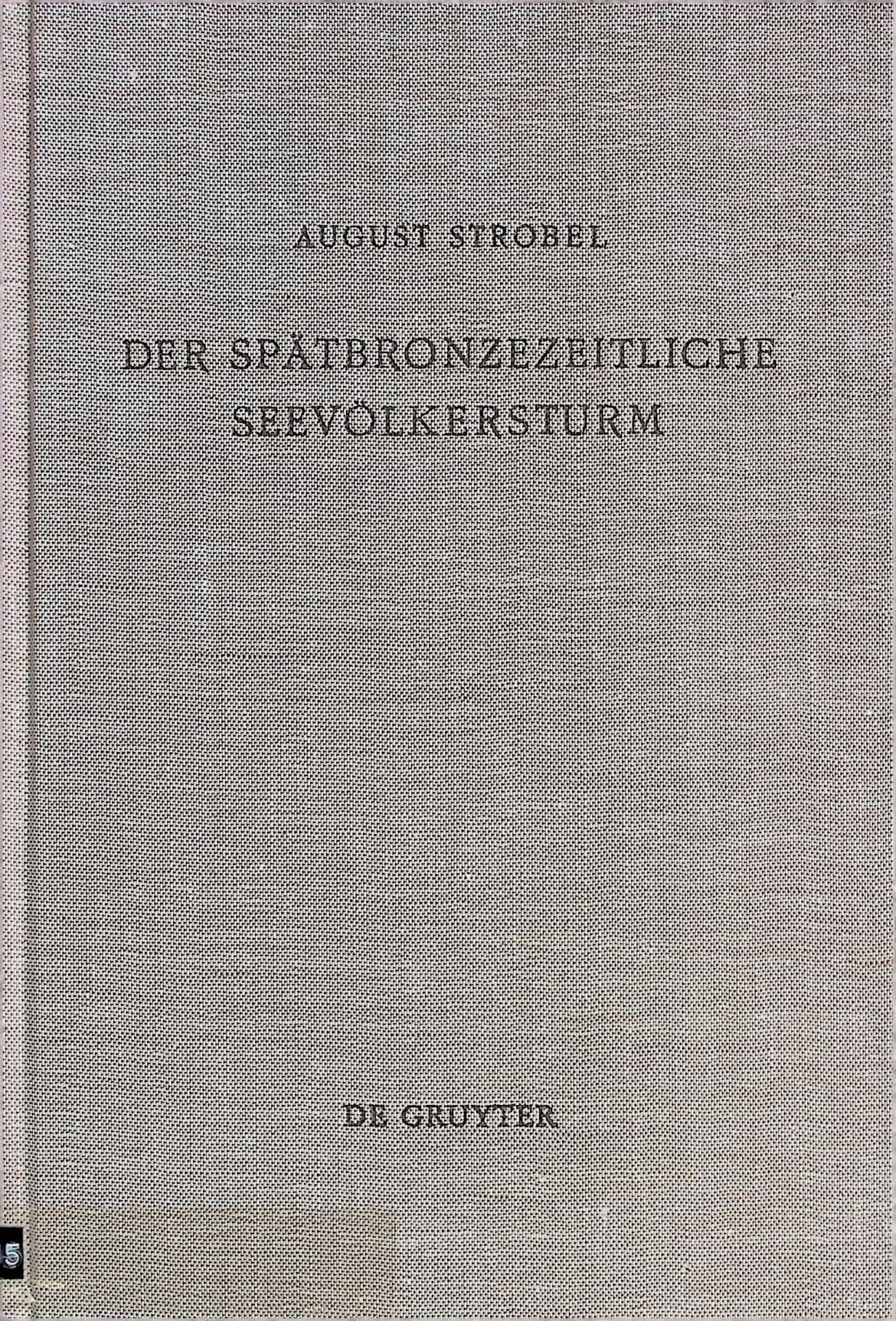 Der spätbronzezeitliche Seevölkersturm : e. Forschungsüberblick mit Folgerungen zur bibl. Exodusthematik