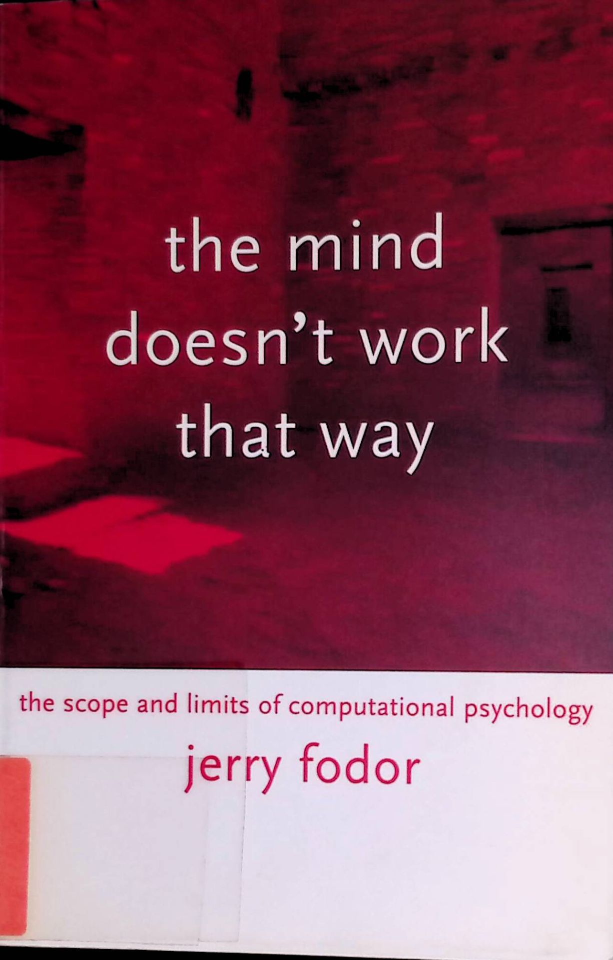 The Mind Doesn't Work That Way: The Scope and Limits of Computational Psychology