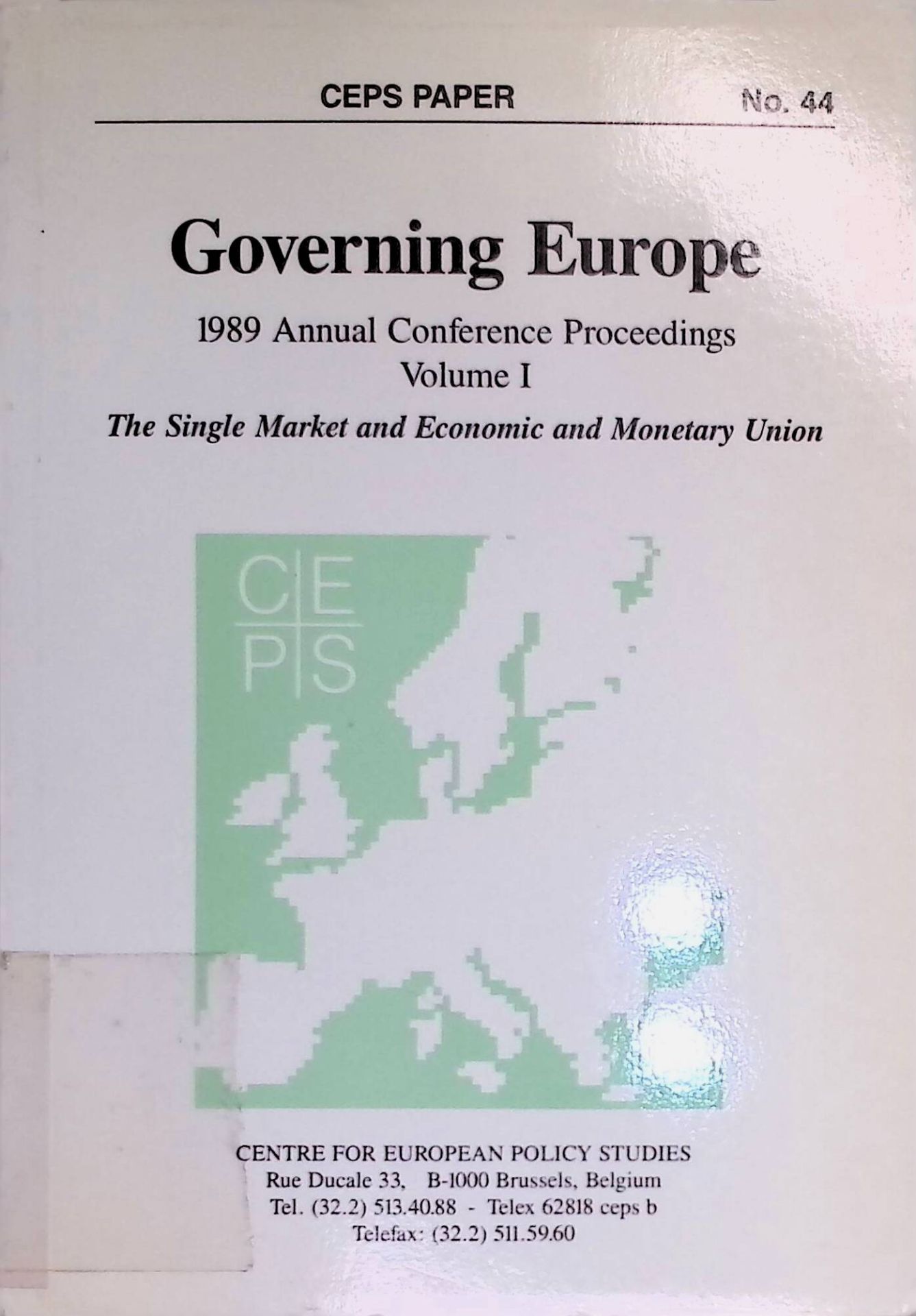 Governing Europe. 1989 Annual Conference Proceedings, Volume 1. The Single Market and Economic and Monetary Union