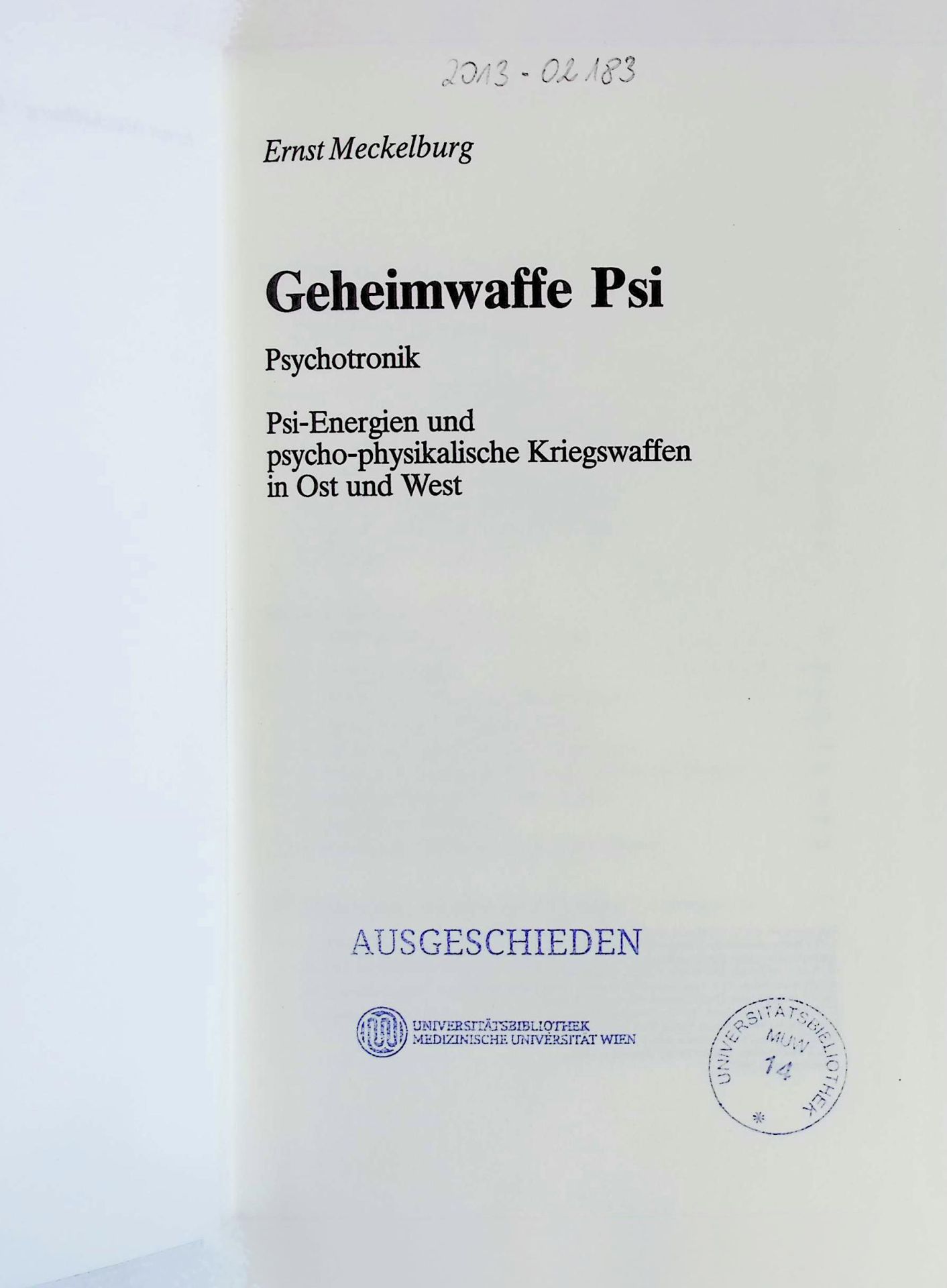 Geheimwaffe Psi : Psychotronik - Psi-Energien u. psycho-physikal. Kriegswaffen in Ost u. West