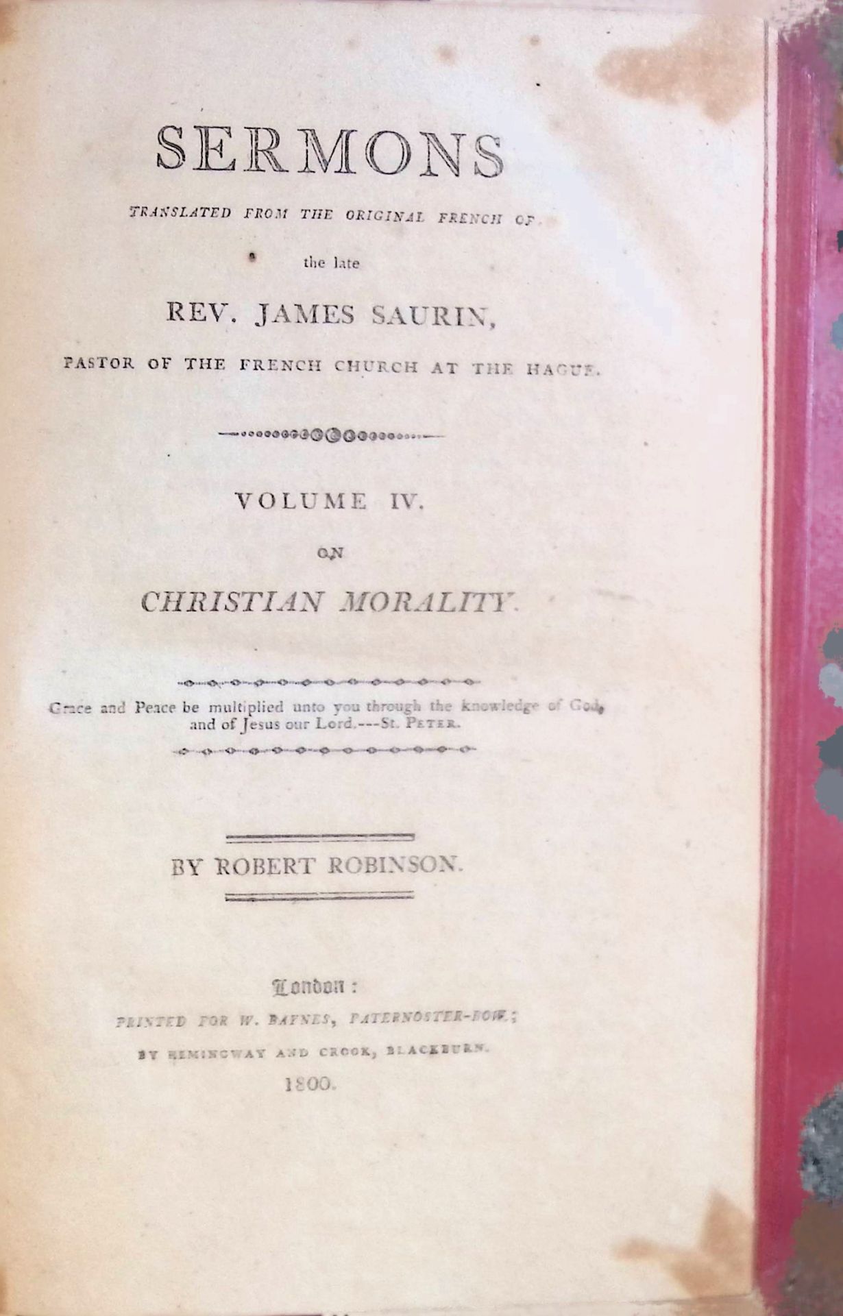 Sermons translated from the original French of the Late Rev. James Saurin: VOL.IV: on Christian Morality