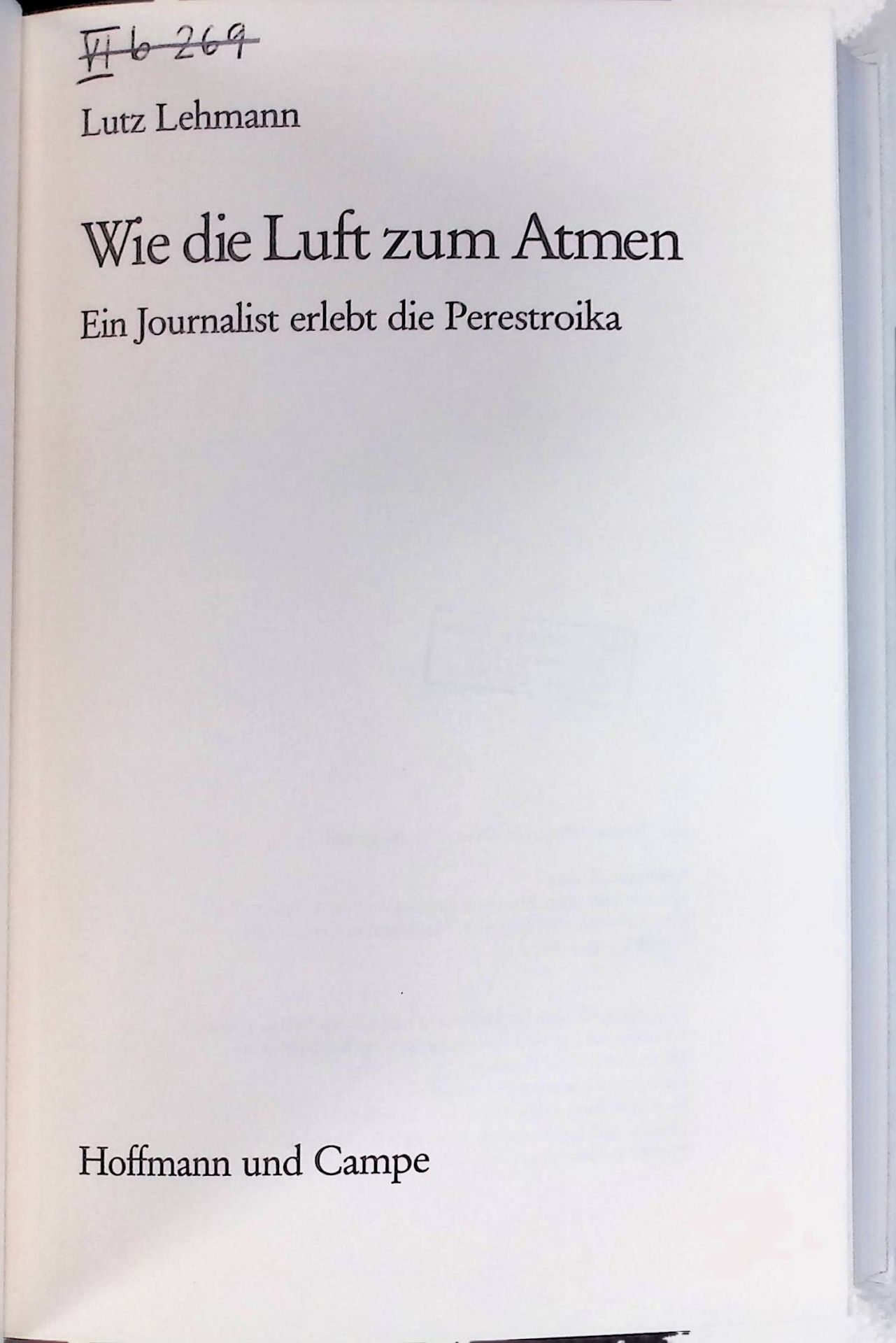 Wie die Luft zum Atmen : ein Journalist erlebt die Perestroika