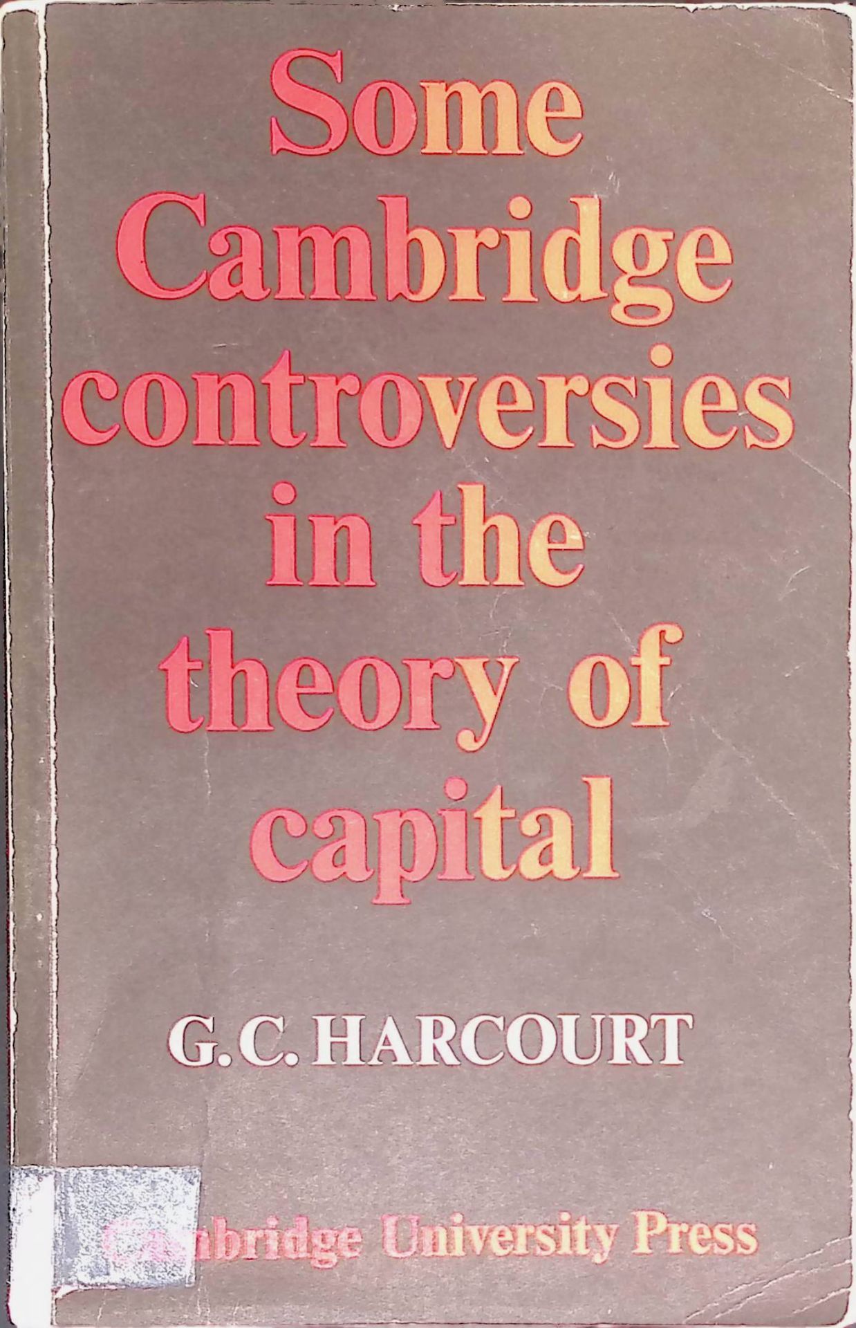 Some Cambridge Controversies in the Theory of Capital
