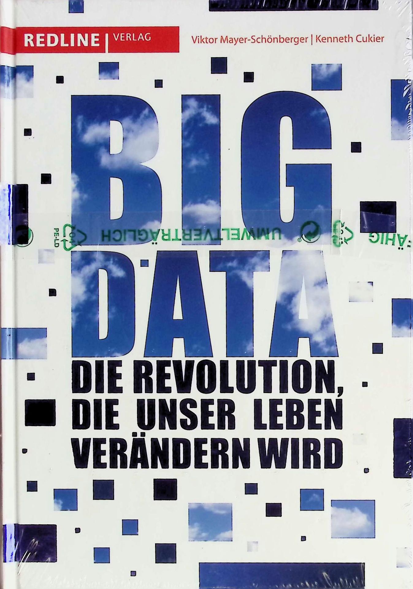 Big Data : die Revolution, die unser Leben verändern wird. (Neuwertiger Zustand)