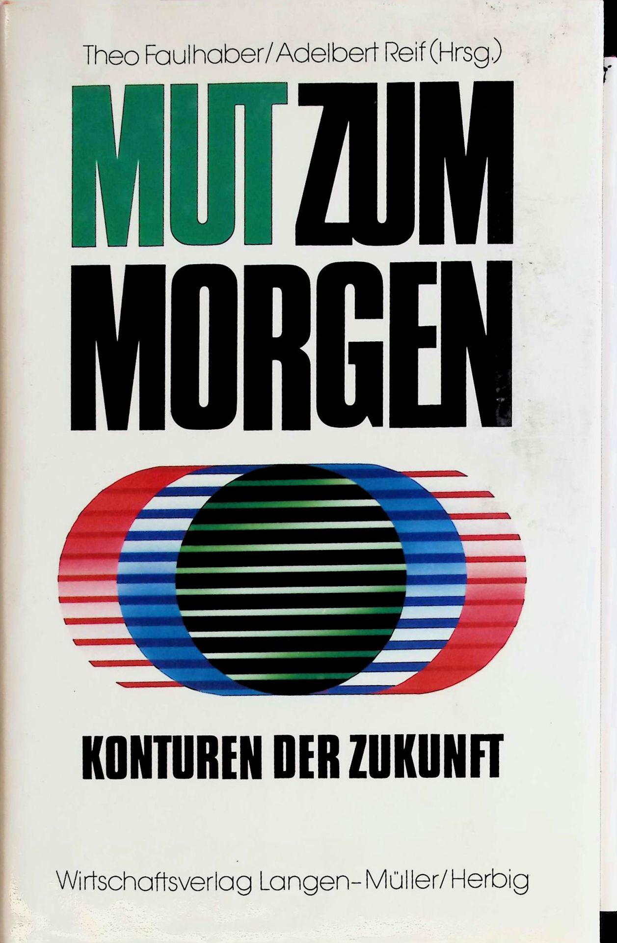 Mut zum Morgen : Konturen d. Zukunft