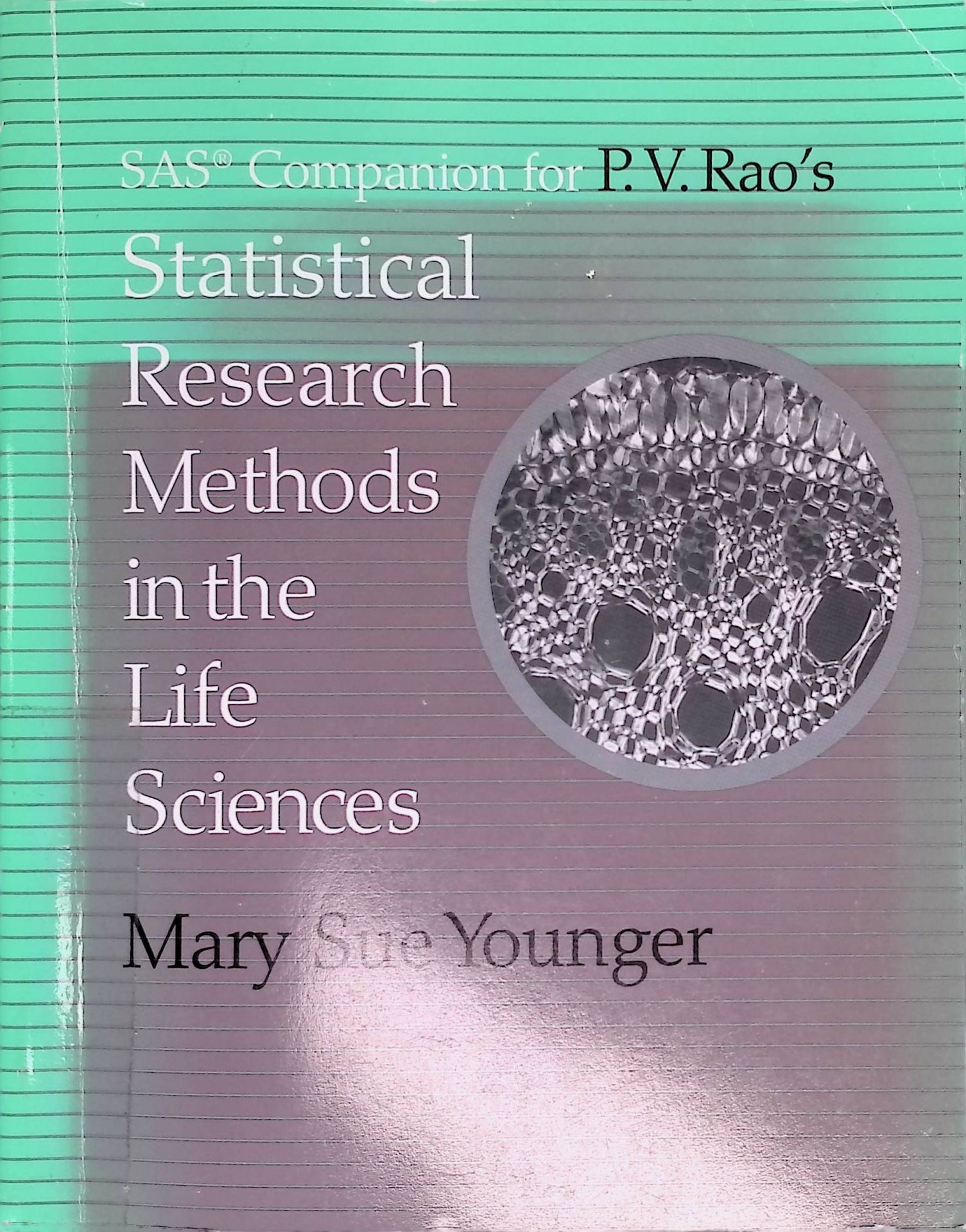 Sas Companion for P.V. Rao's Statistical Research Methods in the Life Sciences