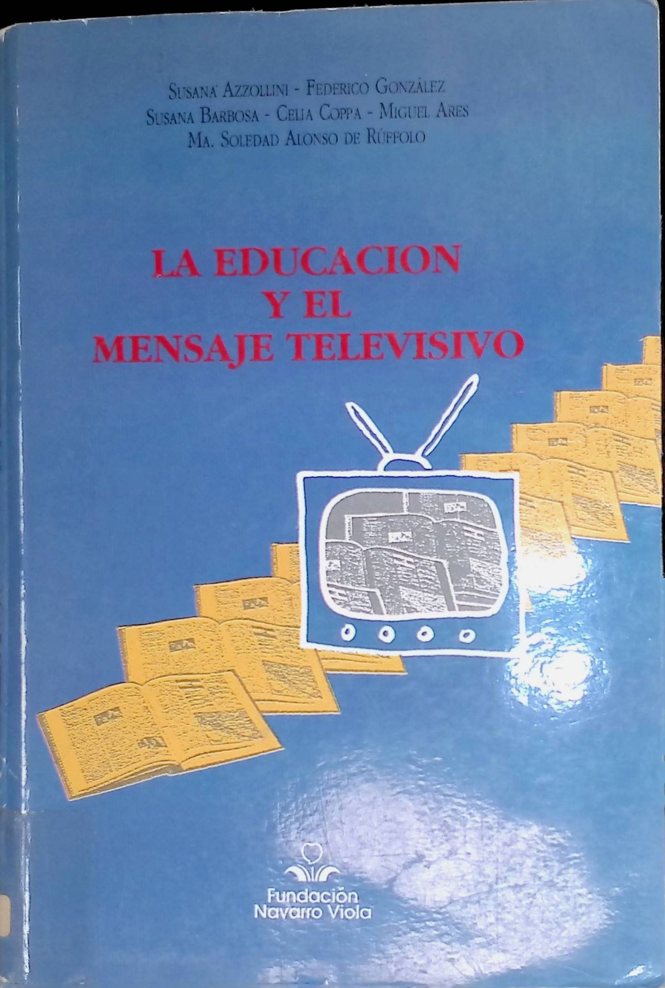 La Educacion y el Mensaje Televisivo