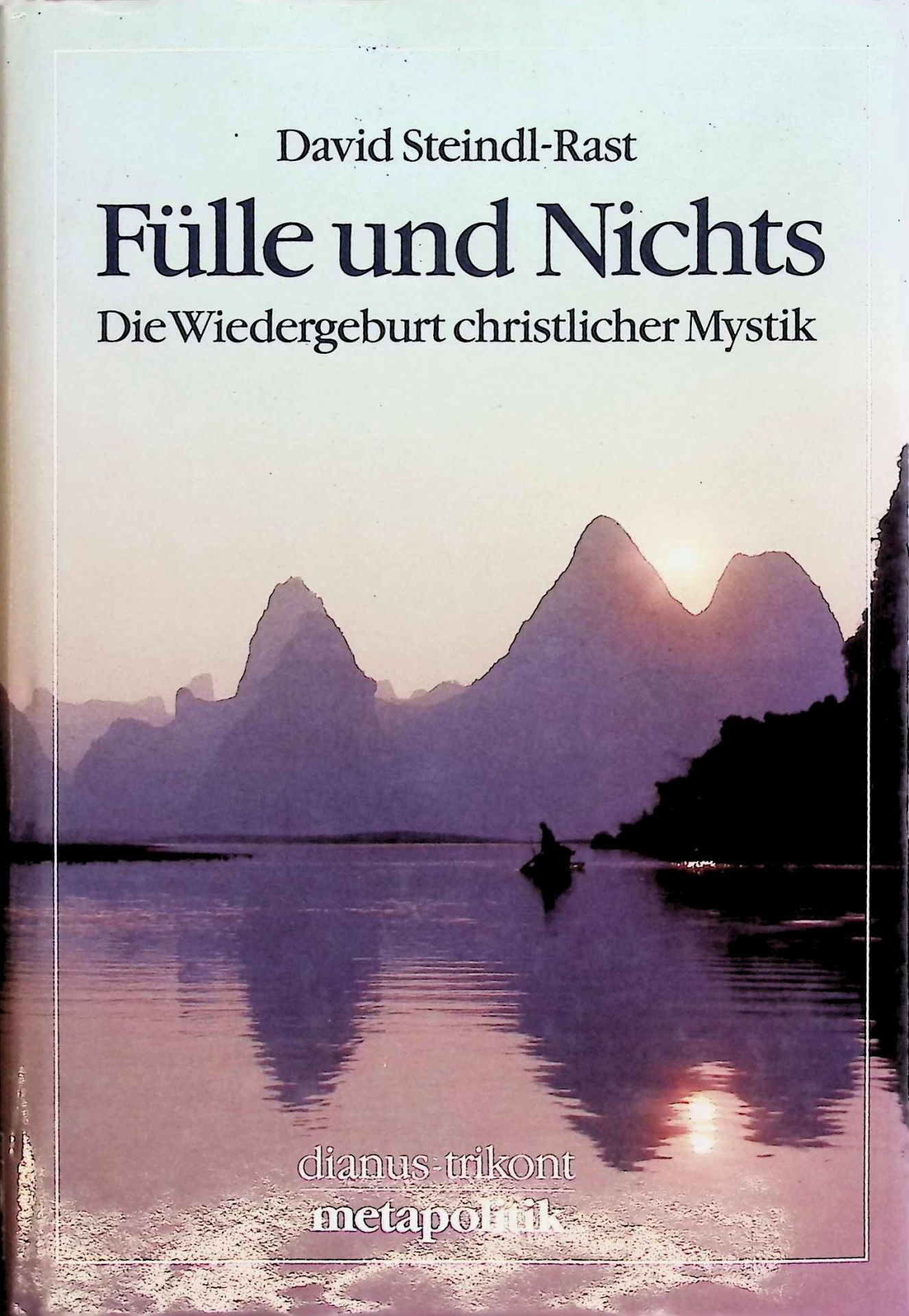 Fülle und Nichts : d. Wiedergeburt christl. Mystik