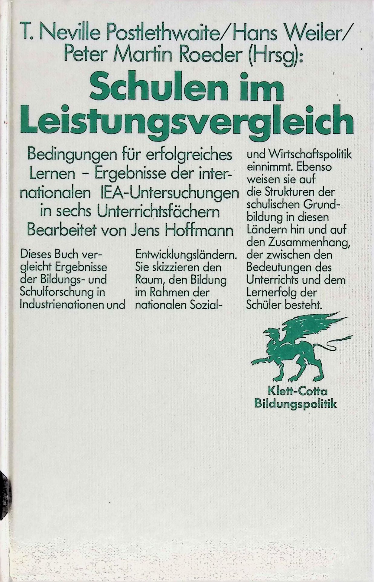 Schulen im Leistungsvergleich : Bedingungen für erfolgreiches Lernen - Ergebnisse d. internat. IEA-Unters. in 6 Unterrichtsfächern