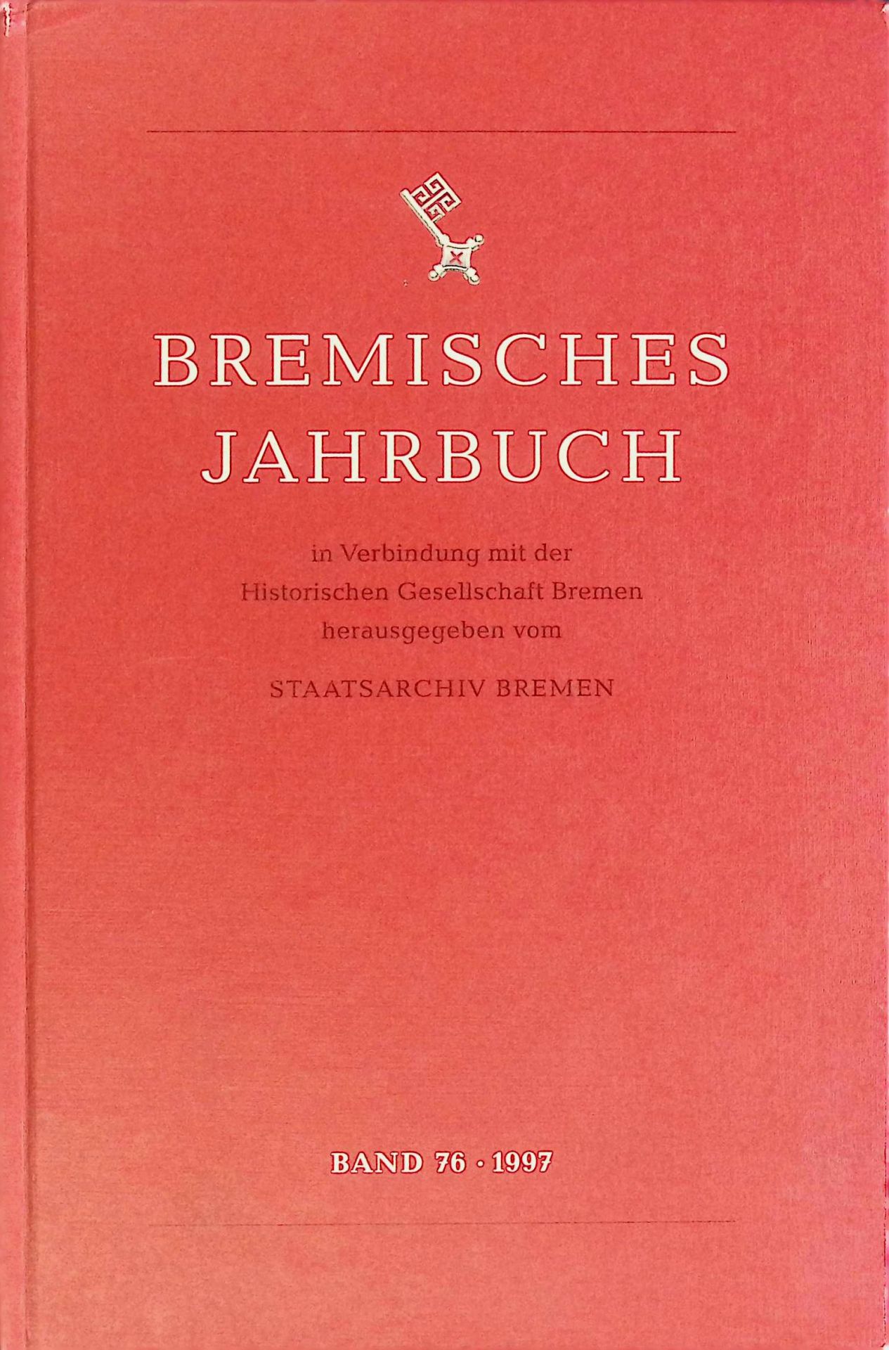 Bremens Weg zur Freien Reichsstadt - in: Bremisches Jahrbuch: 1997