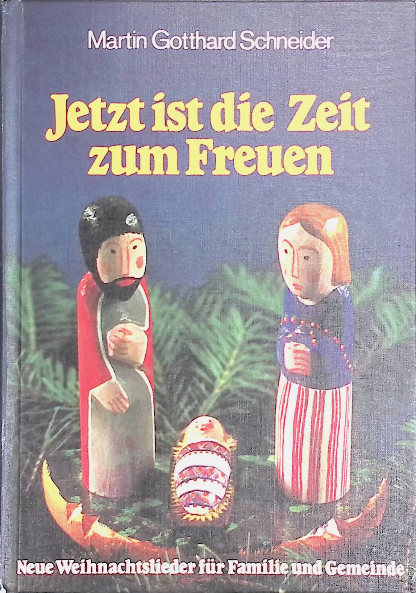 Jetzt ist die Zeit zum Freuen : neue Weihnachtslieder für Familie und Gemeinde