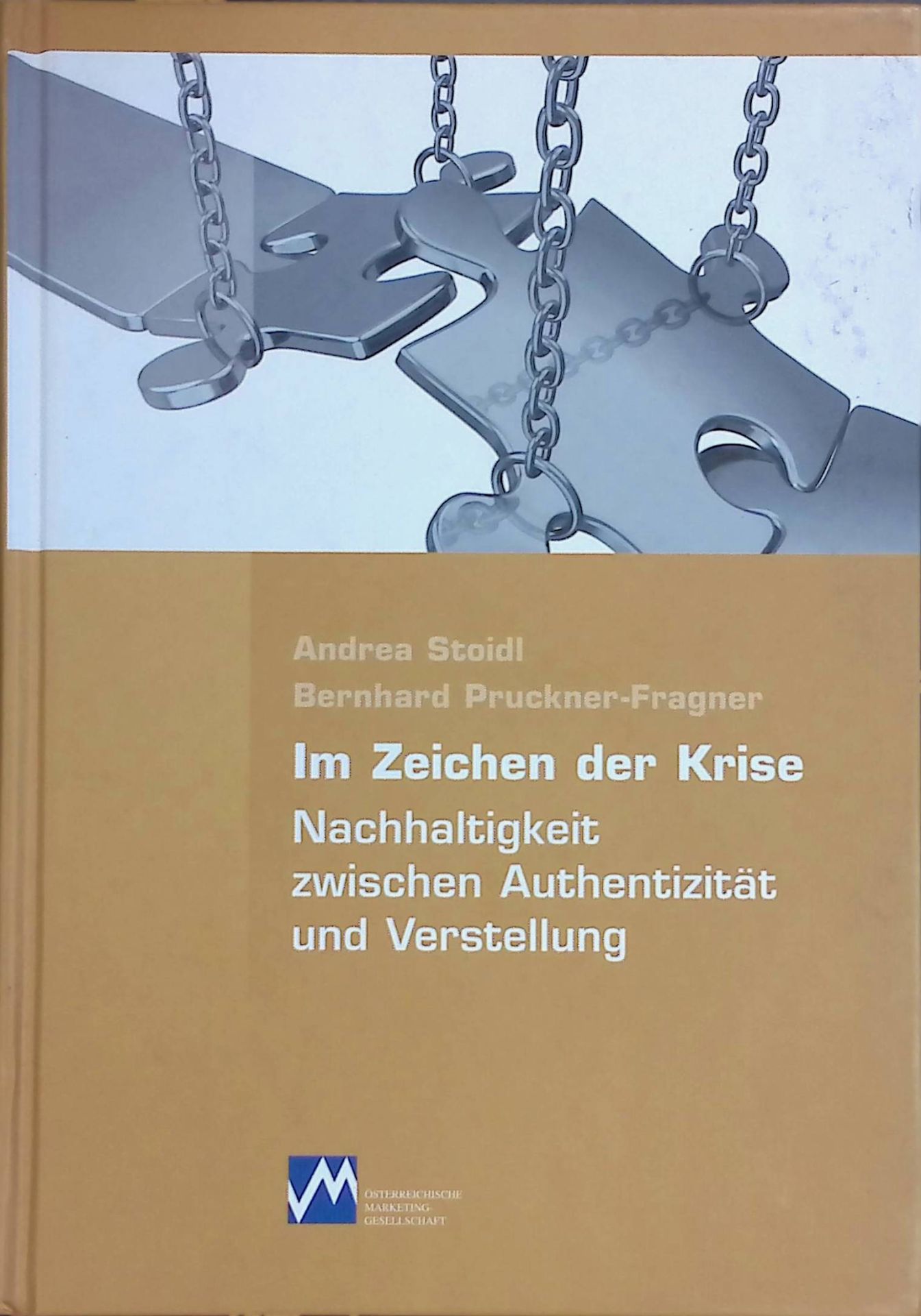 Im Zeichen der Krise : Nachhaltigkeit zwischen Authentizität und Verstellung