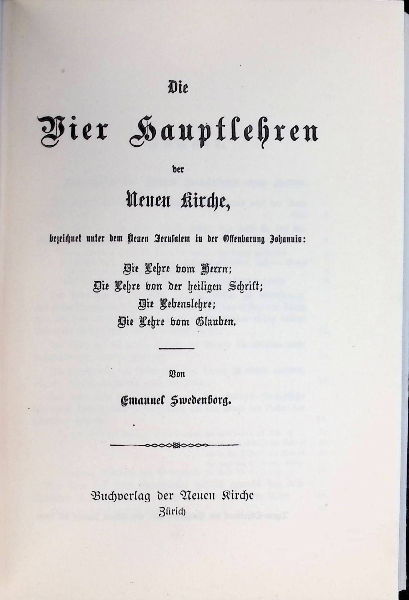 Die vier Hauptlehren der Neuen Kirche, bezeichnet unter dem Neuen Jerusalem in der Offenbarung Johannis: Die Lehre vom Herrn - Die Lehre von der heiligen Schrift - Die Lebenslehre - Die Lehre vom Glauben