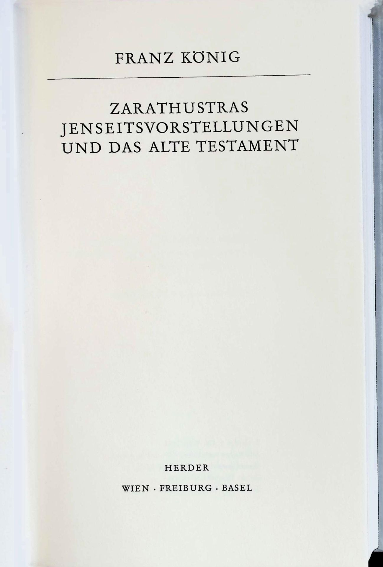Zarathustras Jenseitsvorstellungen und das Alte Testament